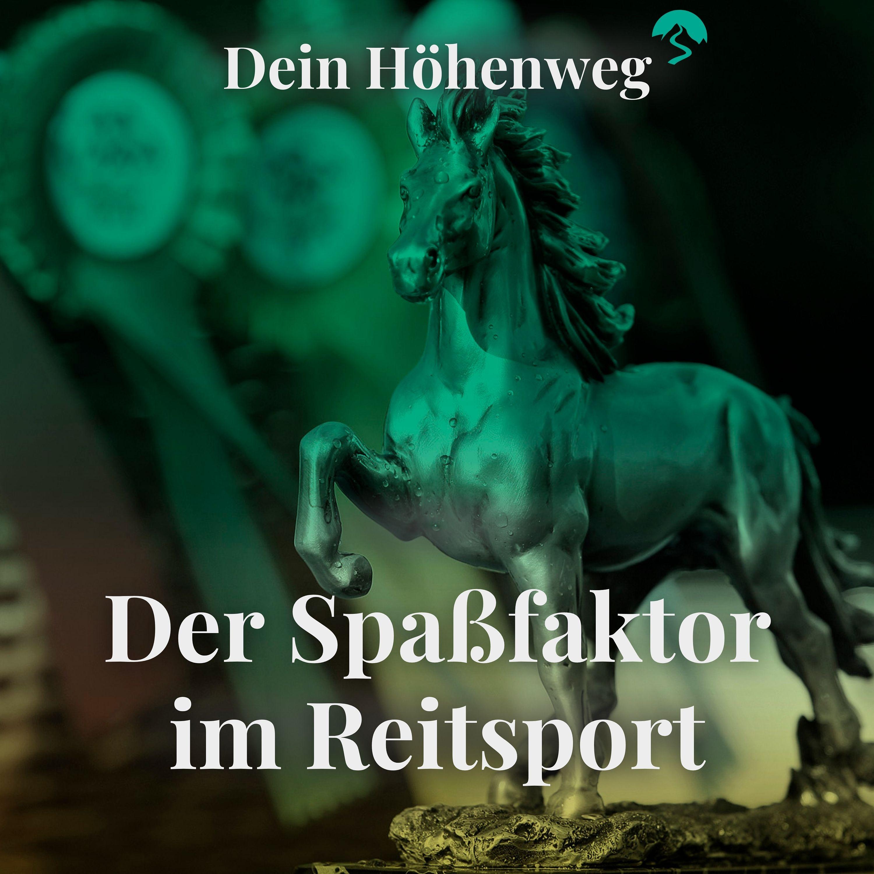 Dein Höhenweg - Erfolgsfaktor Mentale Stärke im Reitsport