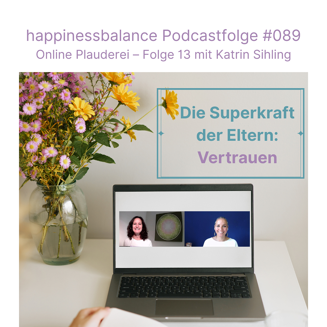 #089 Online Plauderei - Folge 13 mit Katrin Sihling - Titel: Die Superkraft der Eltern: Vertrauen episode artwork