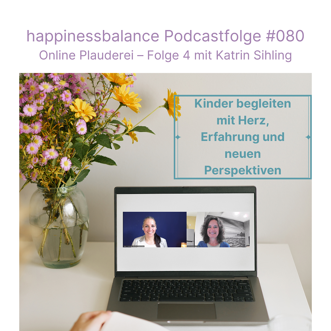 #080 Online Plauderei - Folge 4 mit Katrin Sihling - Titel: Kinder begleiten mit Herz, Erfahrung und neuen Perspektiven episode artwork