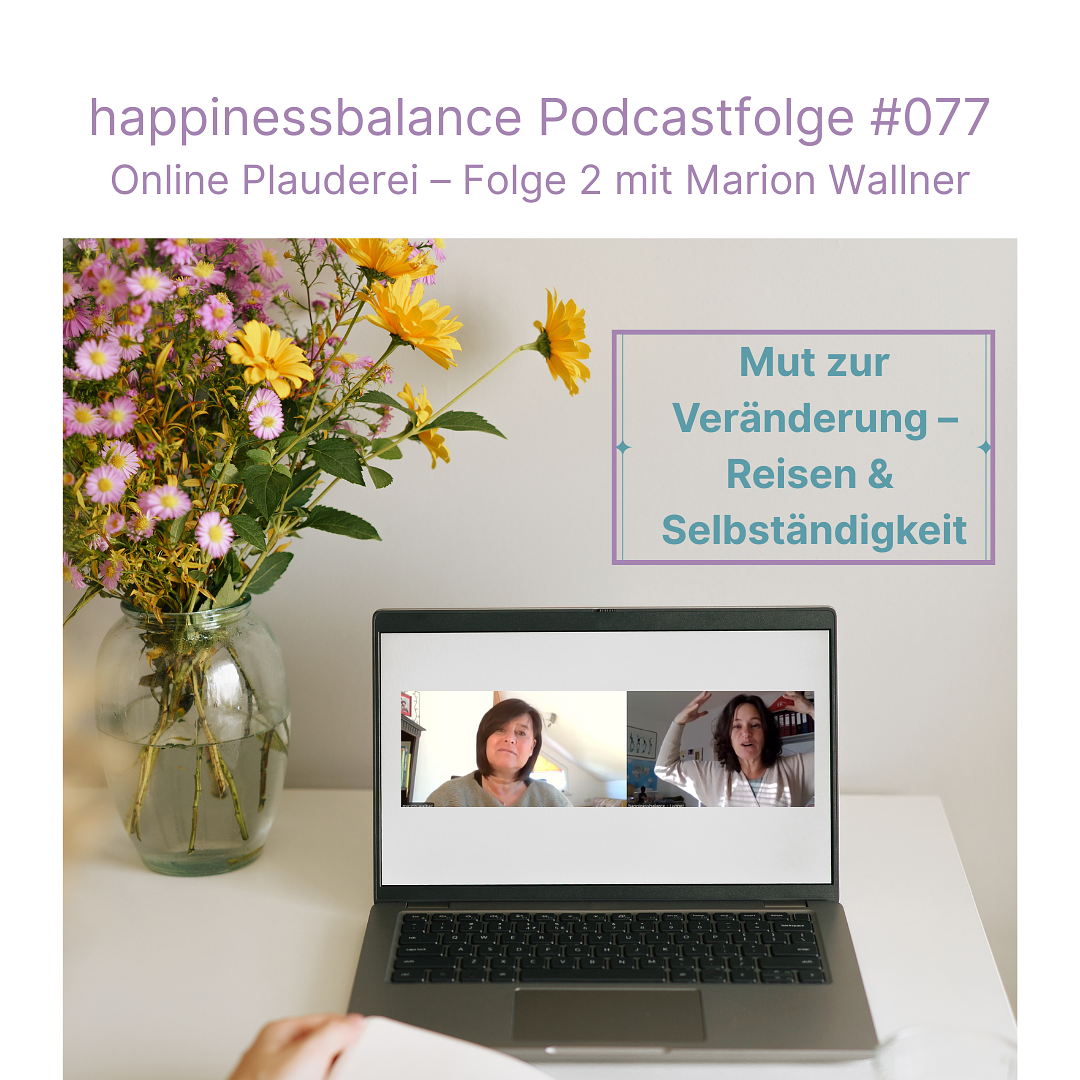 #077 Online Plauderei - Folge 2 mit Marion Wallner - Titel: Mut zur Veränderung – Reisen & Selbständigkeit episode artwork