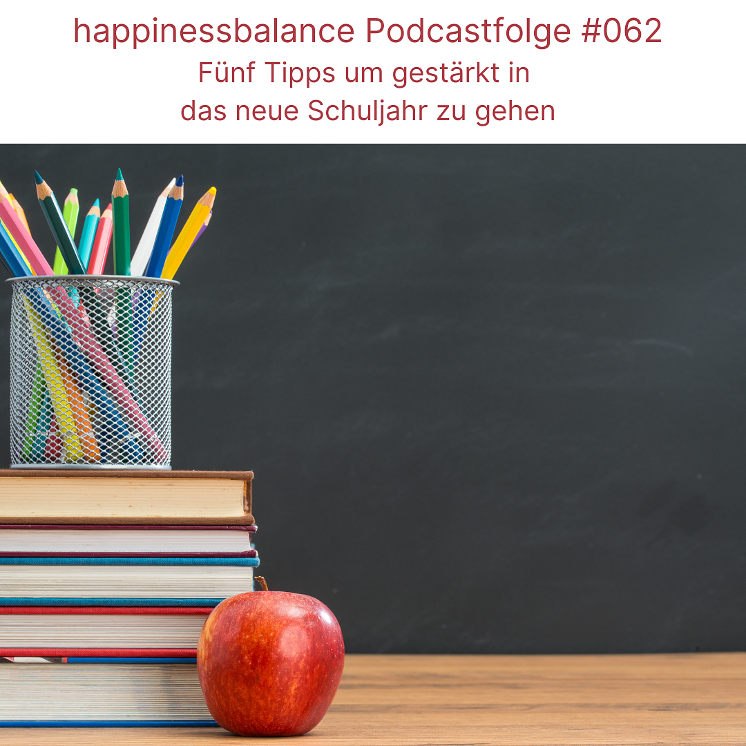 #62 Fünf Tipps um gestärkt durch das neue Schuljahr zu gehen episode artwork