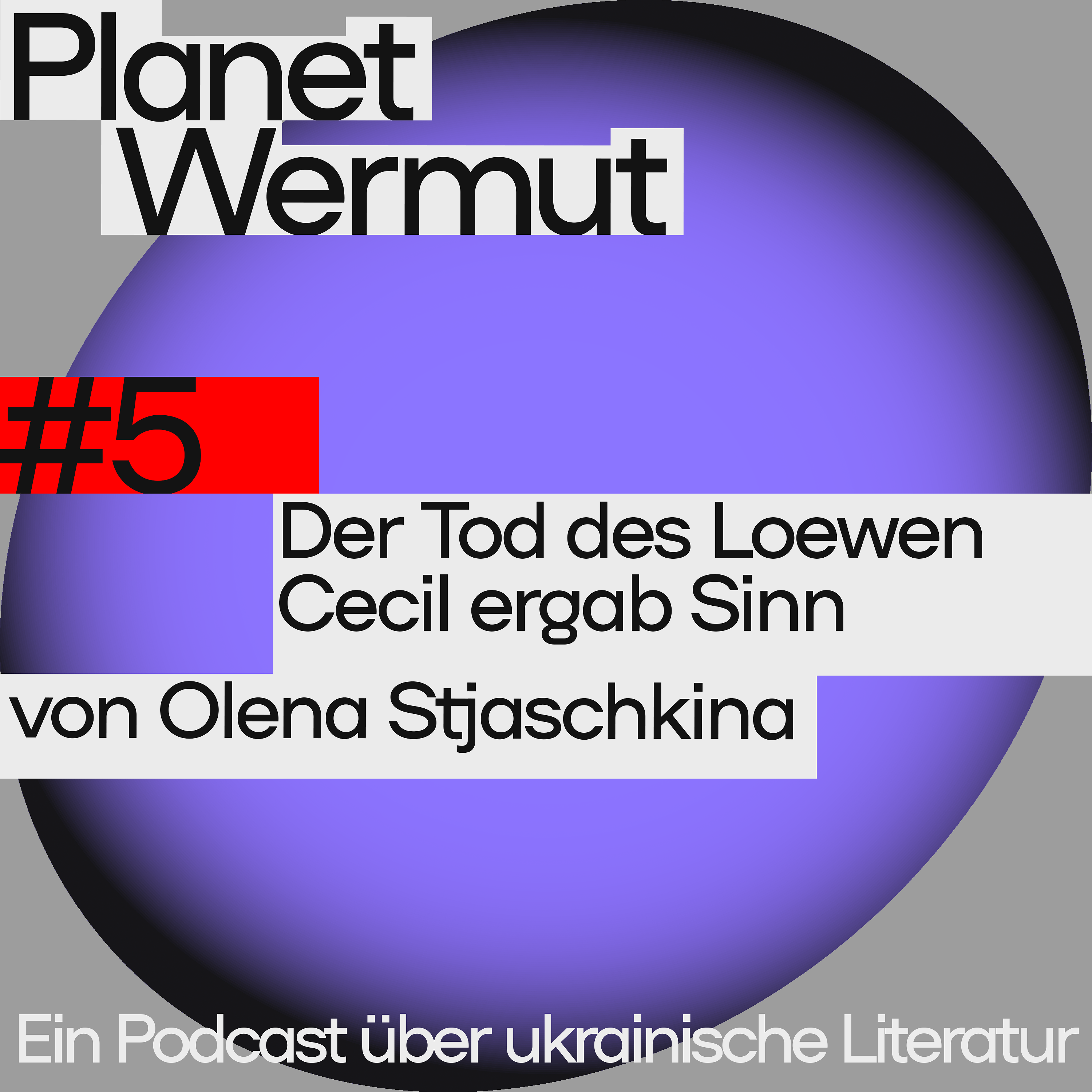 Der Tod des Löwen Cecil ergab Sinn von Olena Stjaschkina. Über Donezk zwischen 1986 und 2020, Menschen und ihre Entscheidungen sowie Werte mit Jakob Wunderwald episode artwork