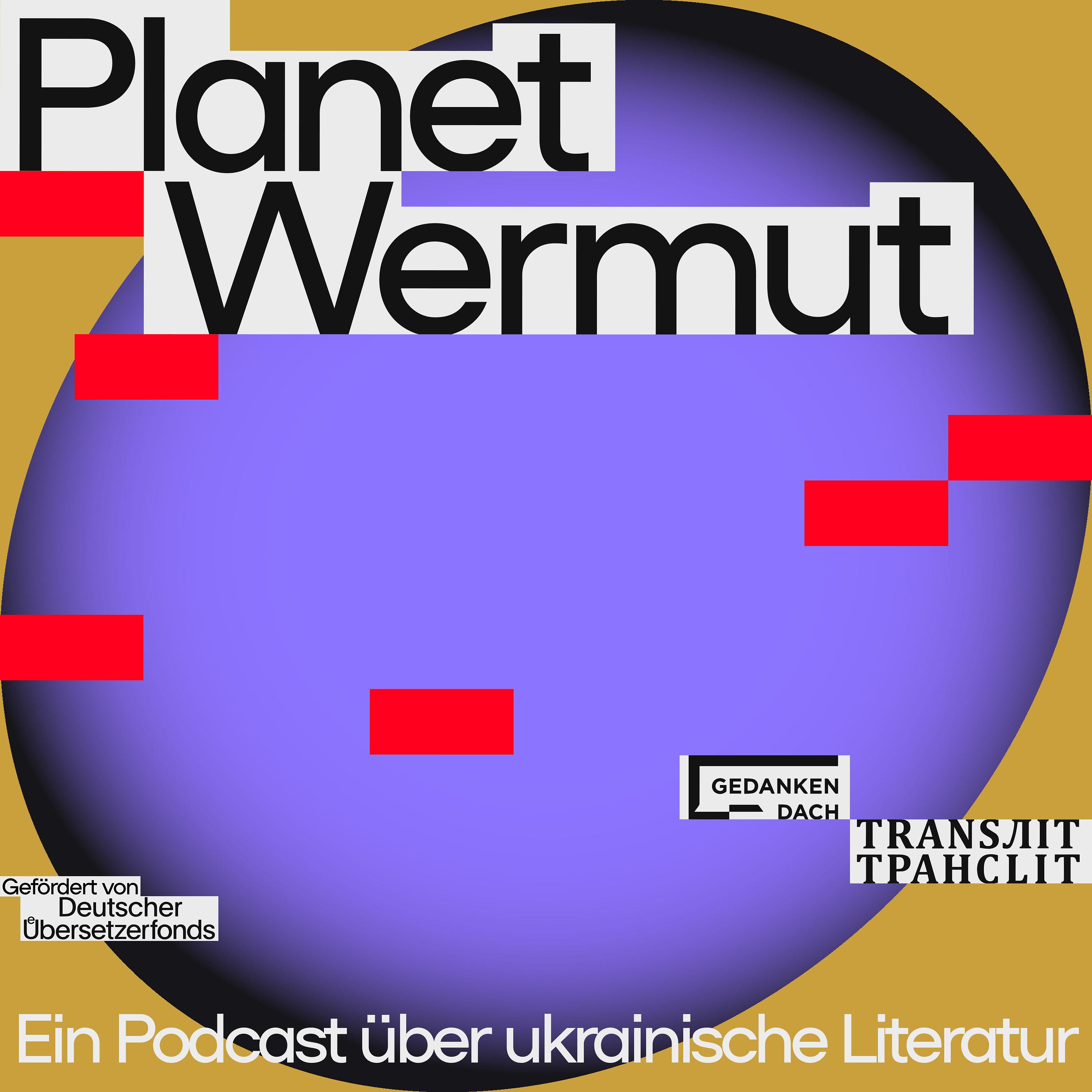 Trailer. Planet Wermut – ein Podcast über ukrainische Literatur episode artwork