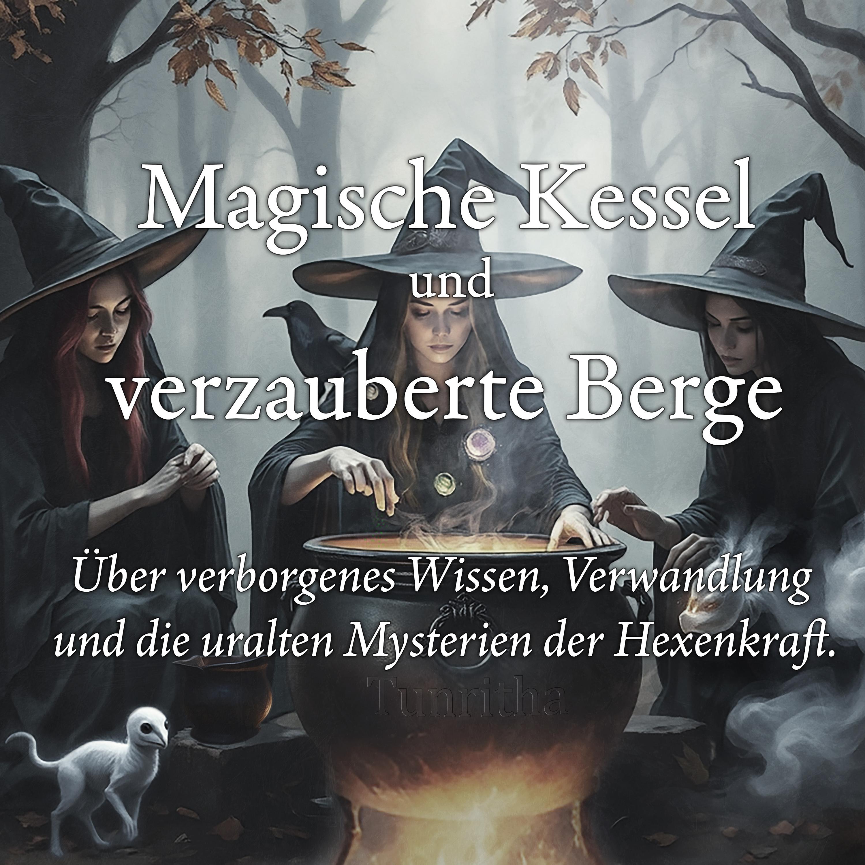 Magische Kessel und verzauberte Berge – Geheimnisse der Hexen episode artwork