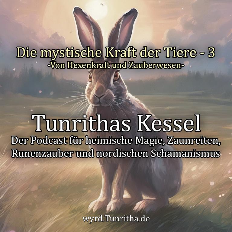 Die mystische Kraft der Tiere - Teil 3