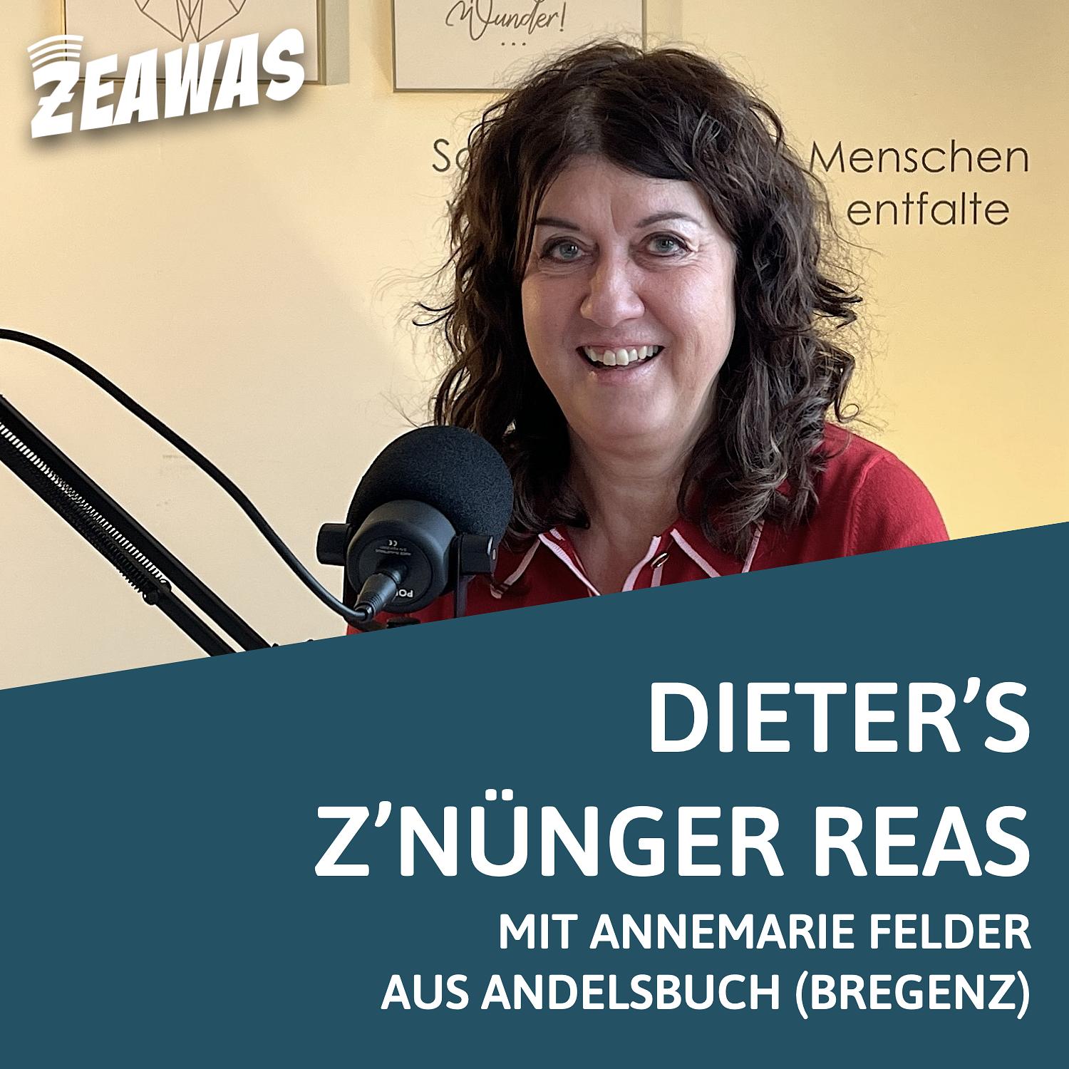 #064 Dieter's Z'nünger Reas mit Annemarie Felder aus Andelsbuch (Bregenz) #064 Dieter's Z'nünger Reas mit Annemarie Felder aus Andelsbuch (Bregenz)