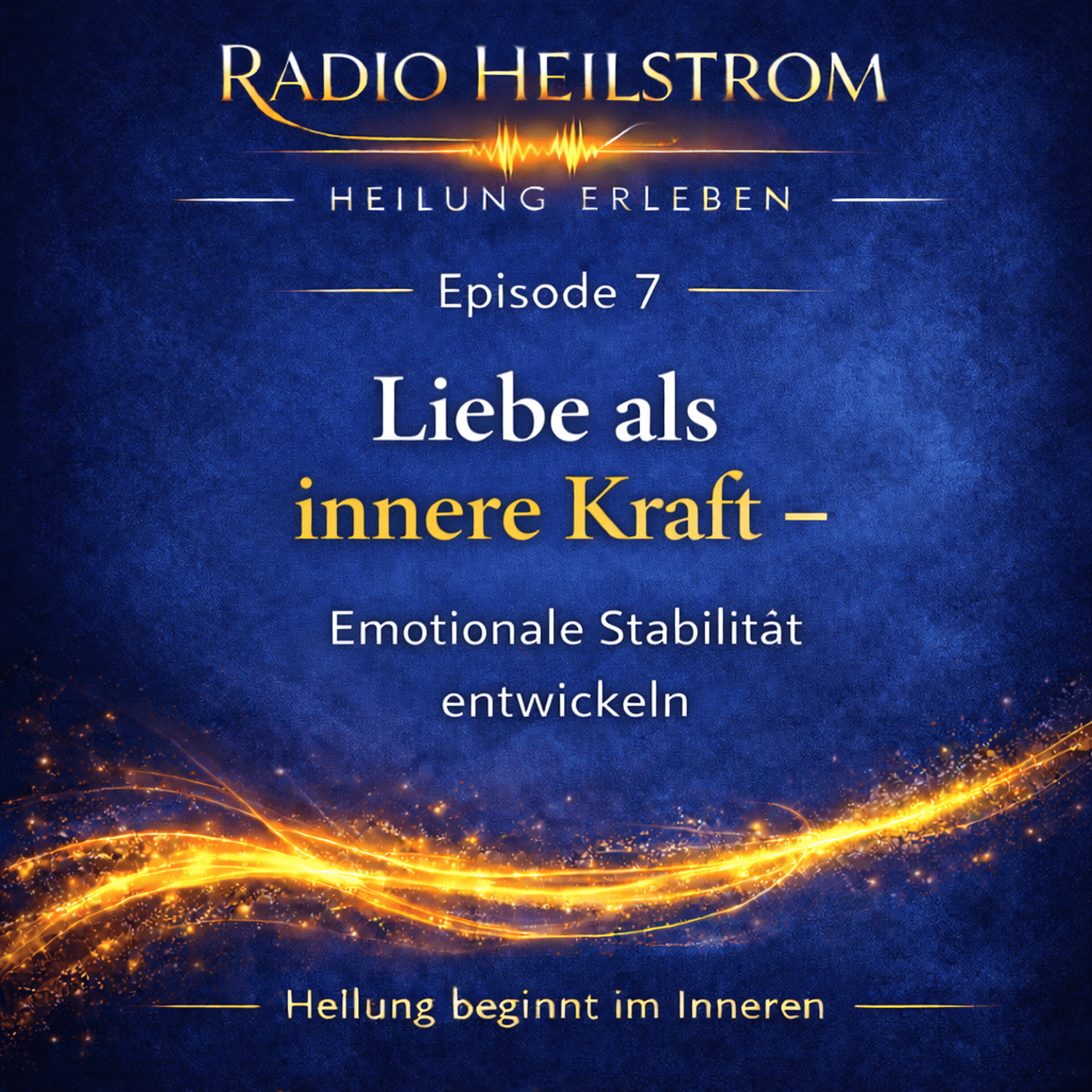 Episode 7-  Liebe als innere Kraft episode artwork
