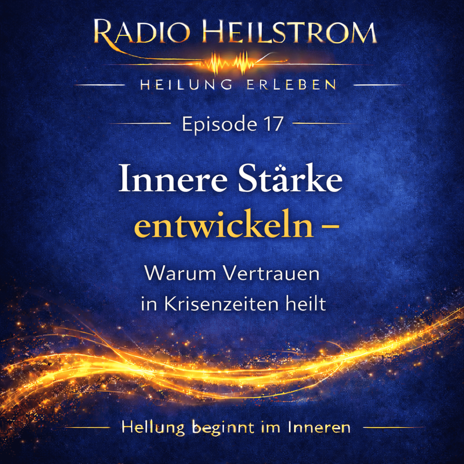 Episode 17 - Innere Stärke entwickeln - episode artwork
