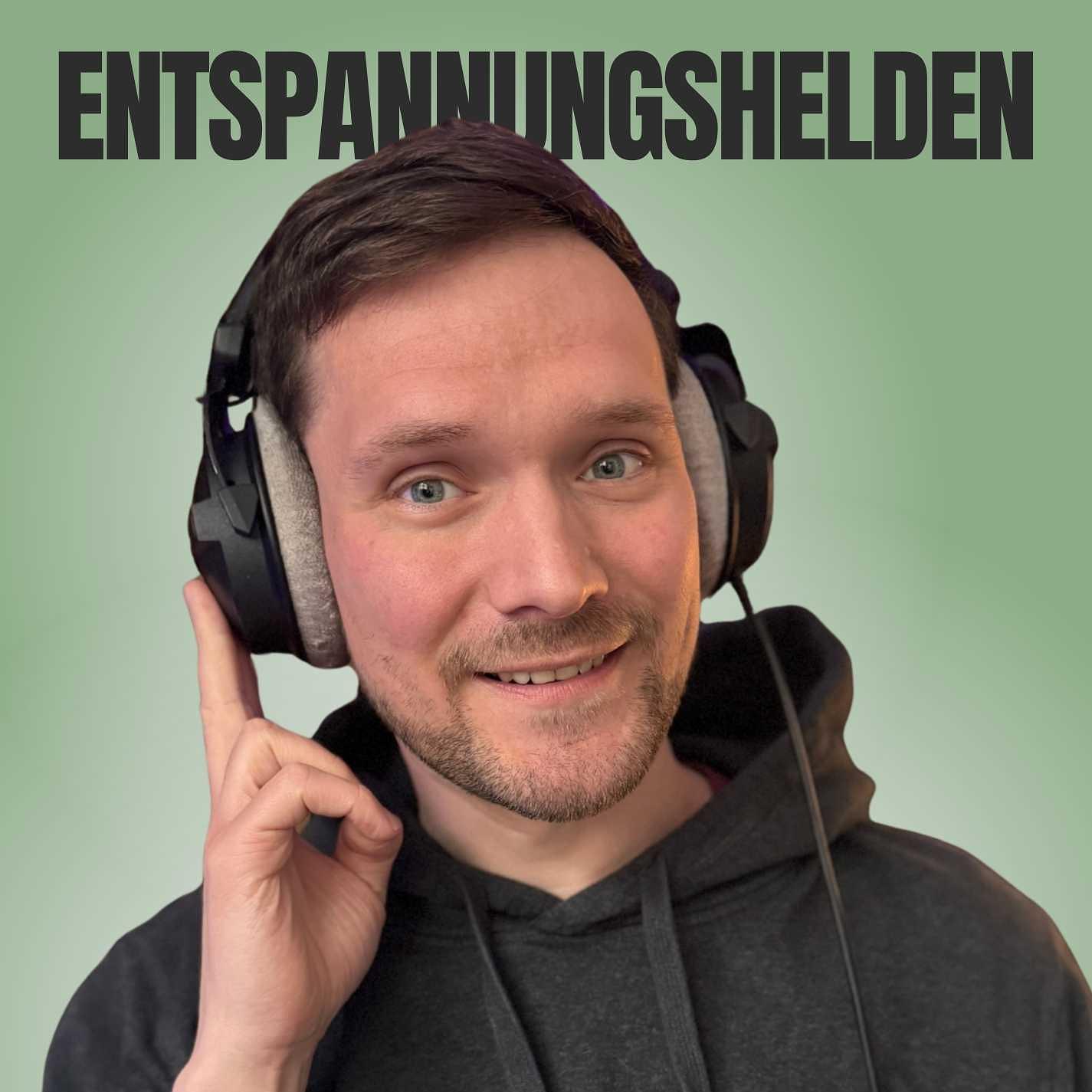 Entspannungshelden – Meditationen zum Einschlafen, Traumreisen & Entspannung