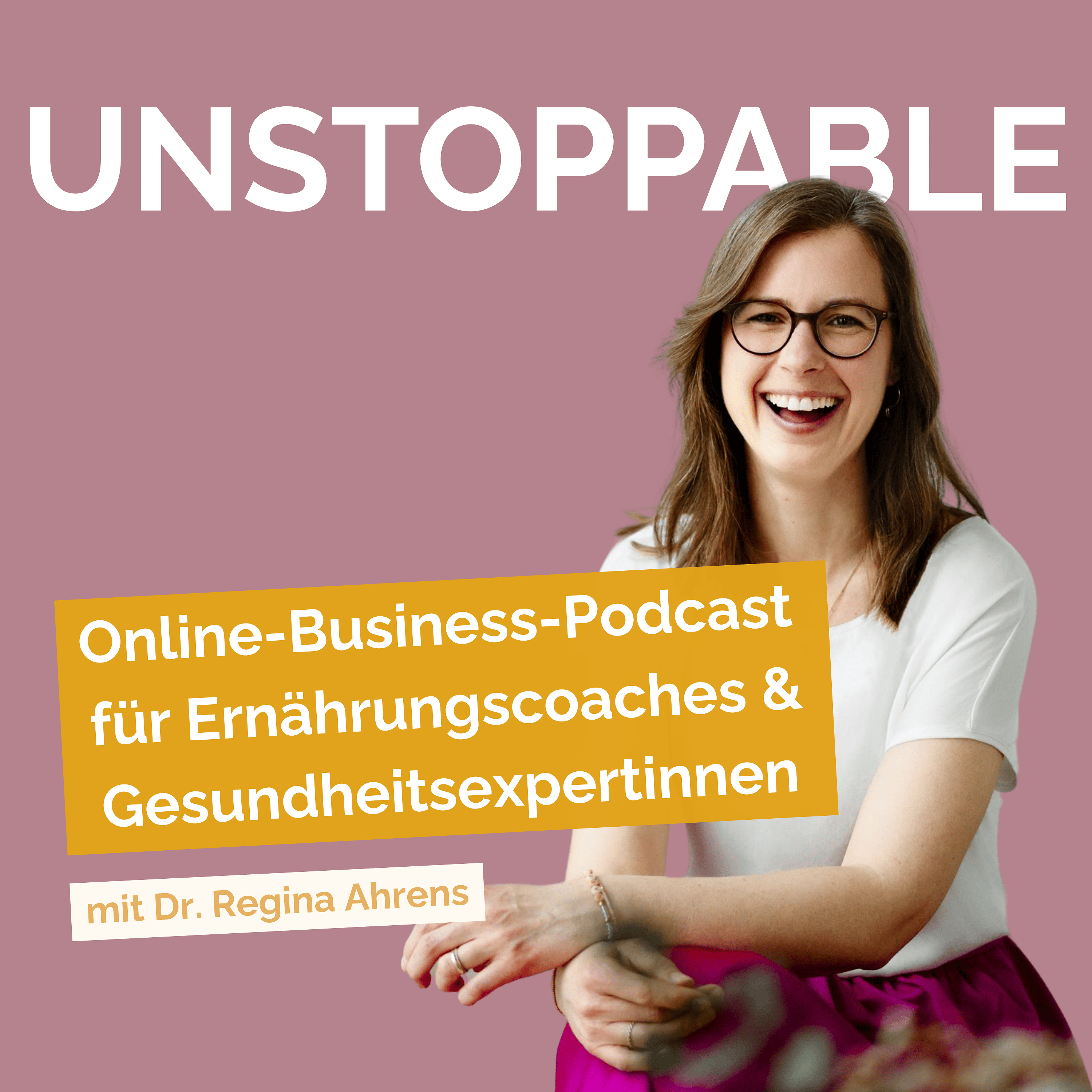 UNSTOPPABLE | Online-Business-Podcast für Ernährungscoaches & Gesundheitsexpertinnen