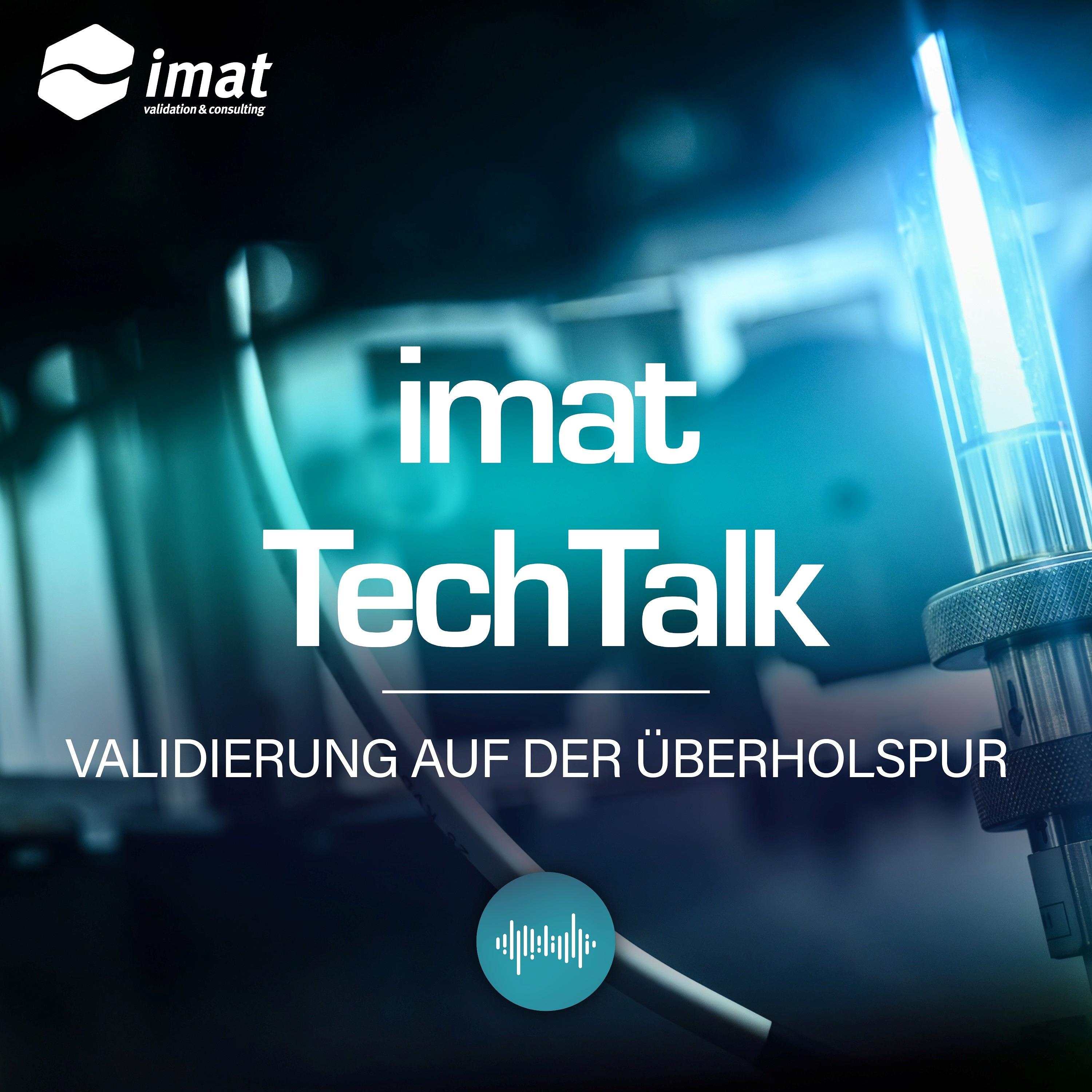 imat TechTalk - Validierung auf der Überholspur