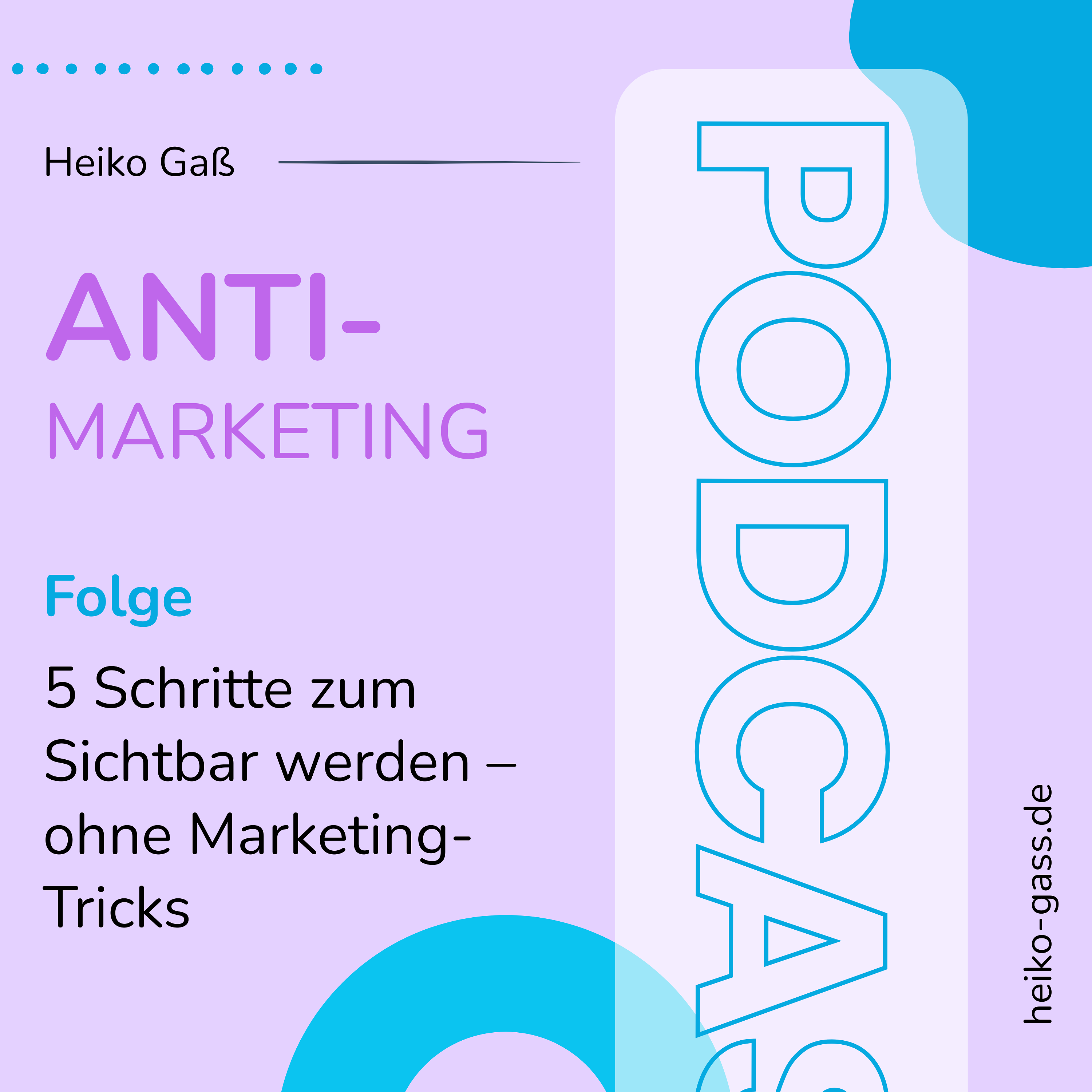 5 Schritte zum Sichtbar werden – ohne Marketing-Tricks episode artwork