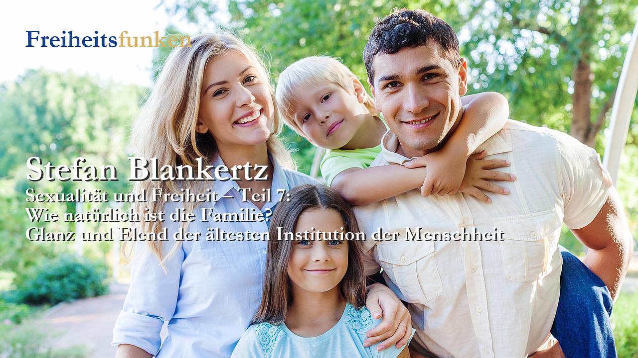 Stefan Blankertz: Wie natürlich ist die Familie? (Kolumne der Woche) Stefan Blankertz: Wie natürlich ist die Familie? (Kolumne der Woche)