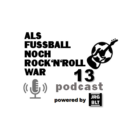 ALS FUSSBALL NOCH ROCK\'N\'ROLL WAR