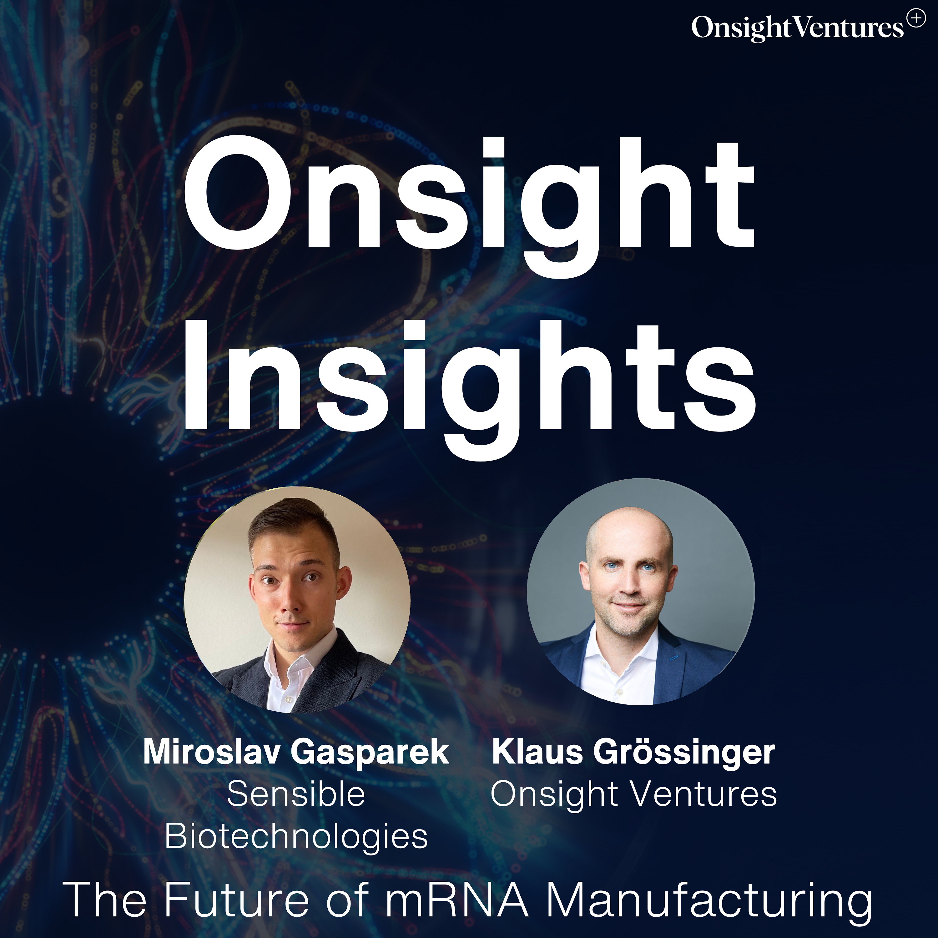 #7 - The Future of mRNA Manufacturing