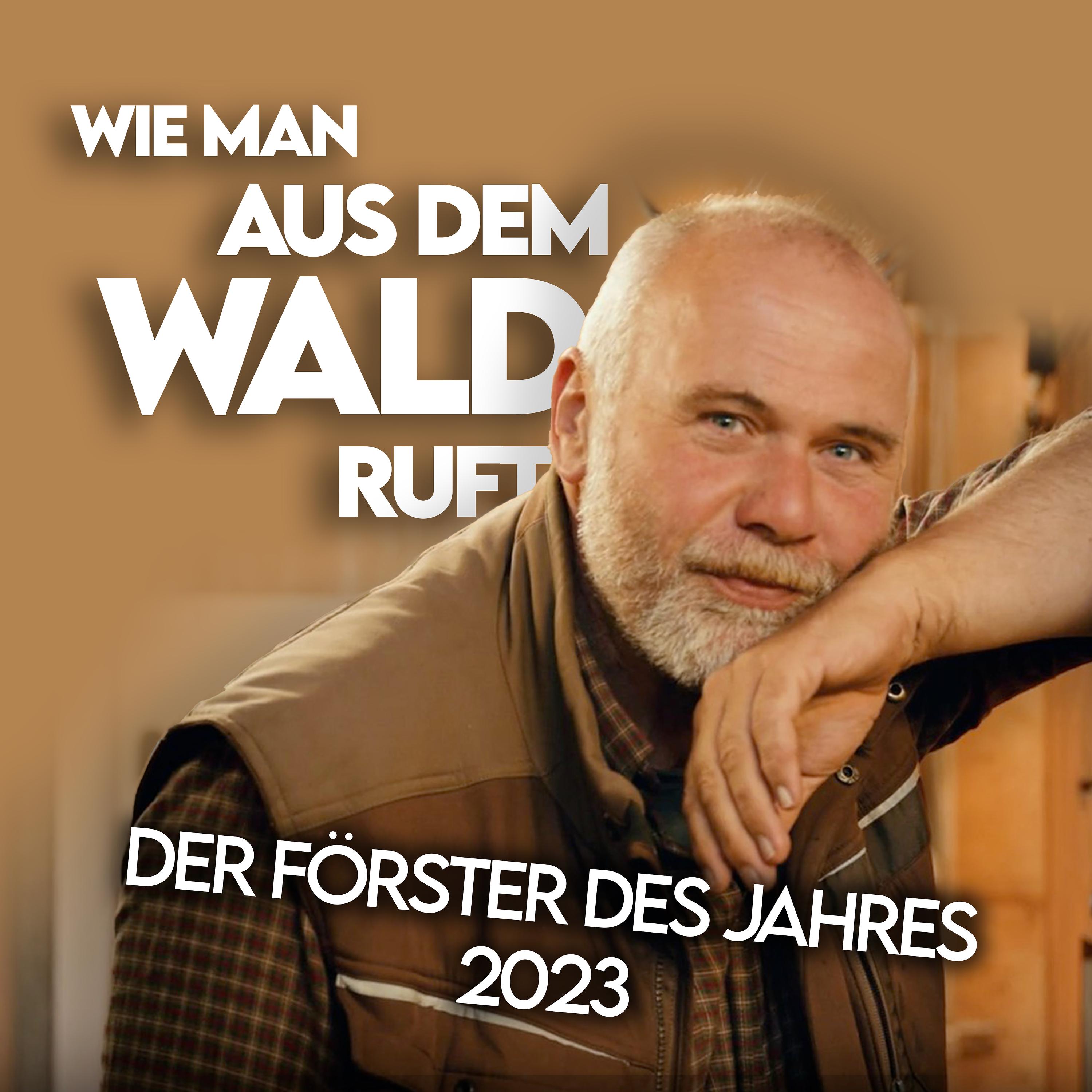 #17 Besuch beim Förster des Jahres 2023