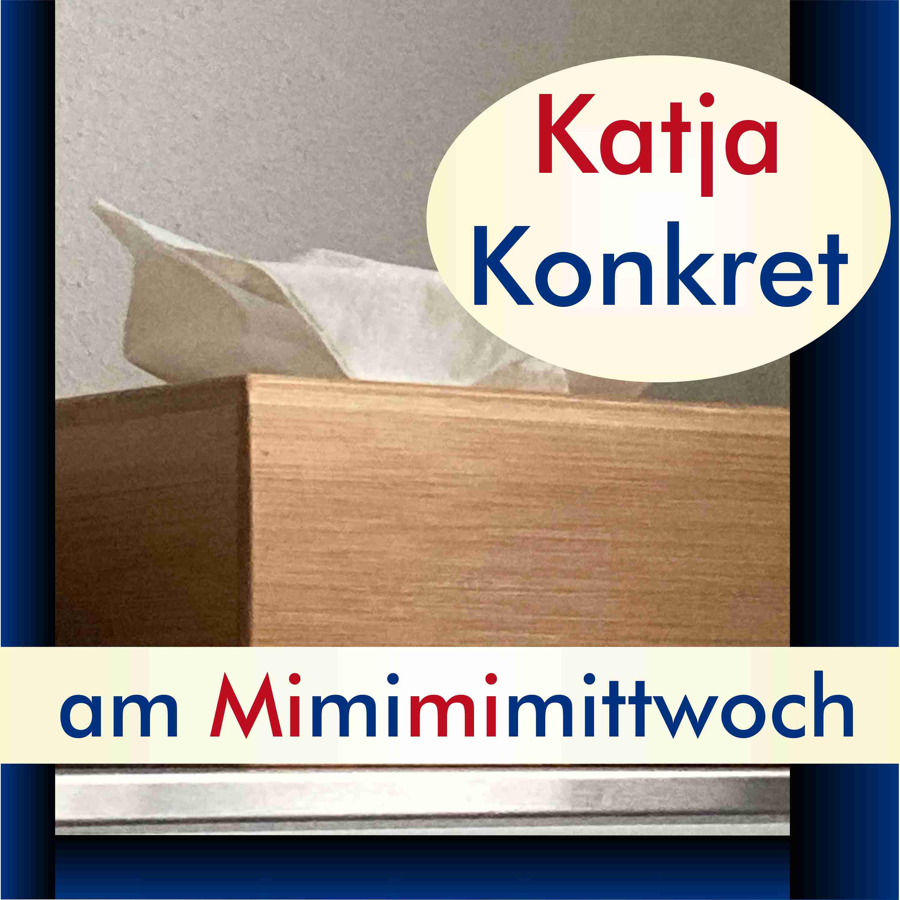 KatjaKonkret am Mimimimittwoch