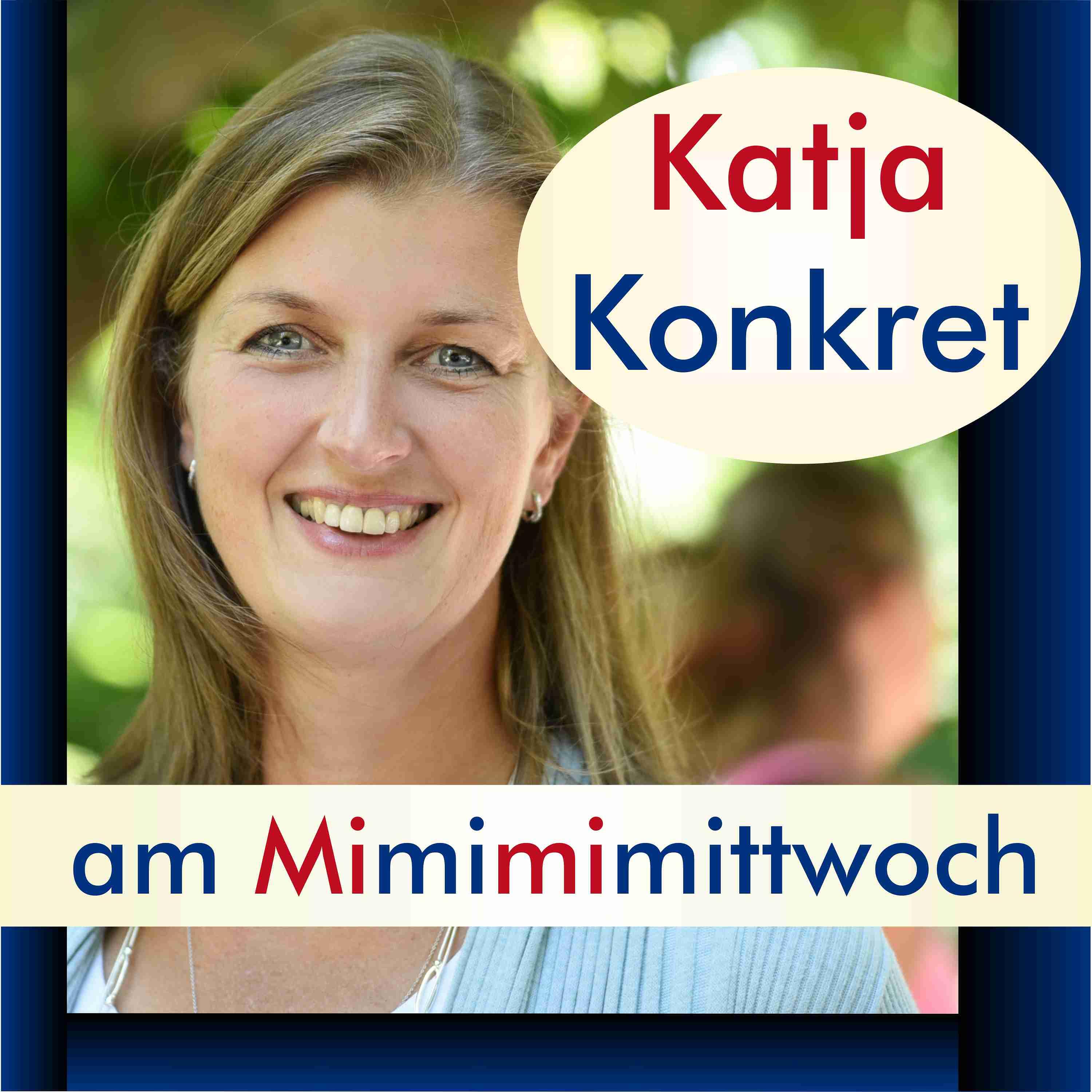 KatjaKonkret am Mimimimittwoch