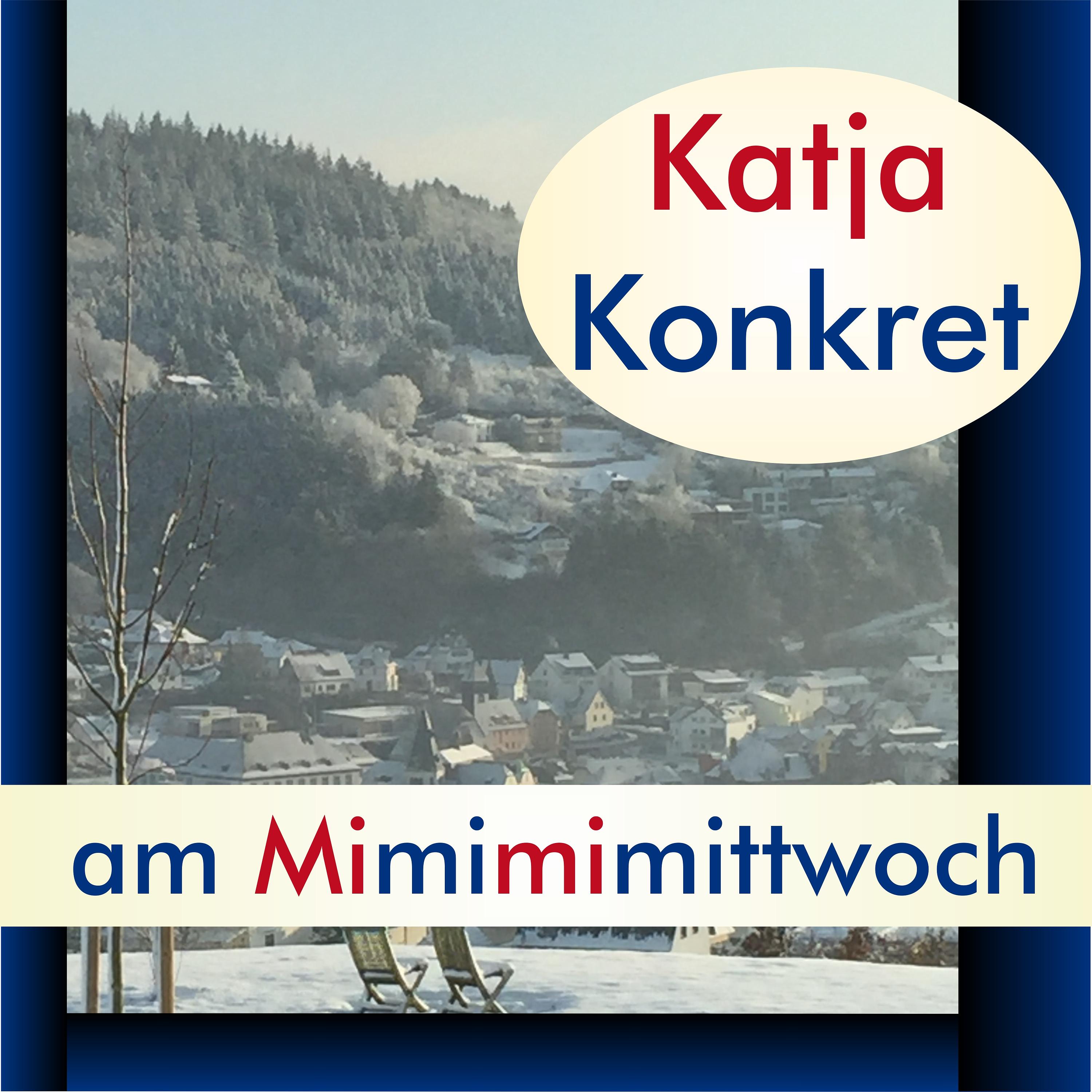 KatjaKonkret am Mimimimittwoch