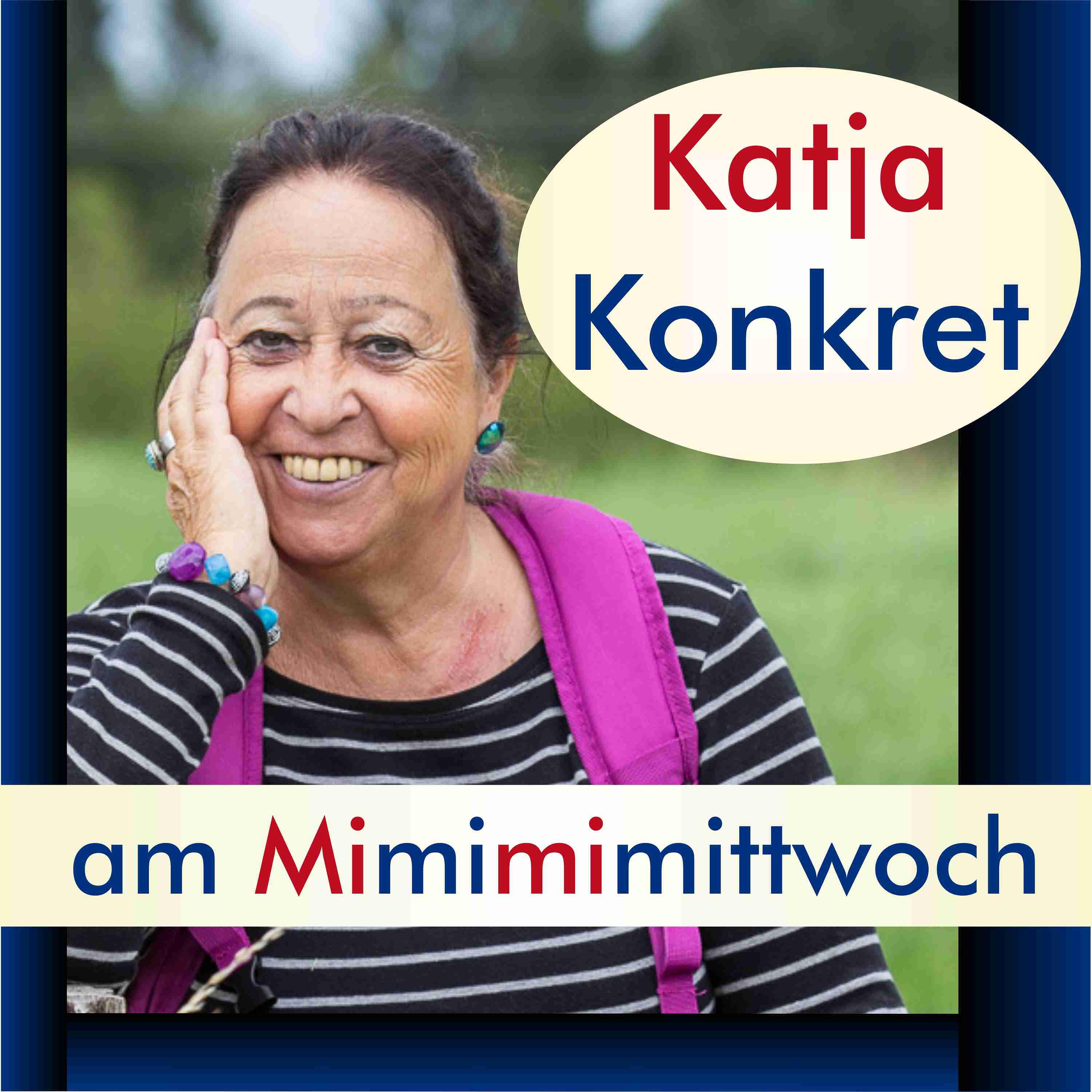 KatjaKonkret am Mimimimittwoch