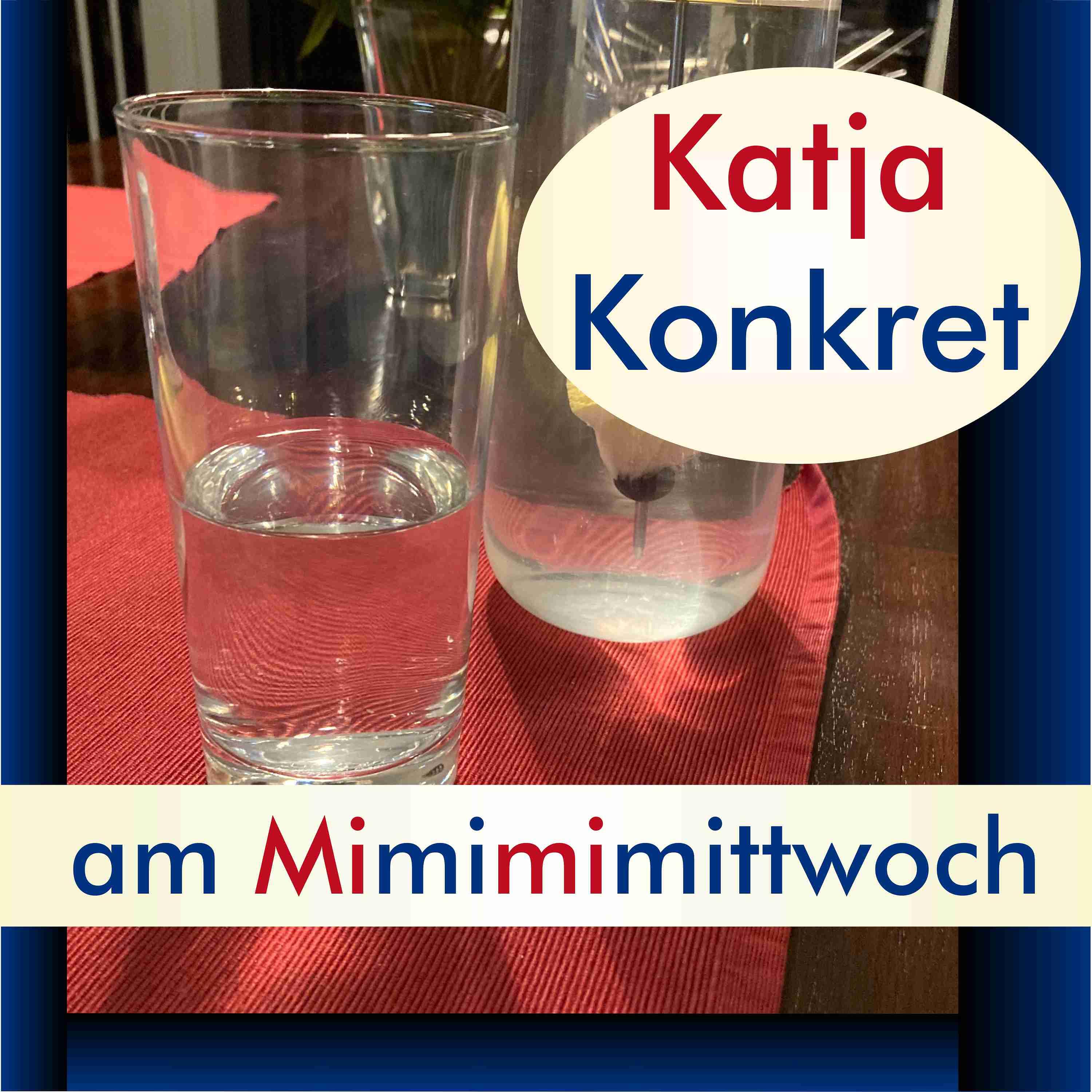 KatjaKonkret am Mimimimittwoch