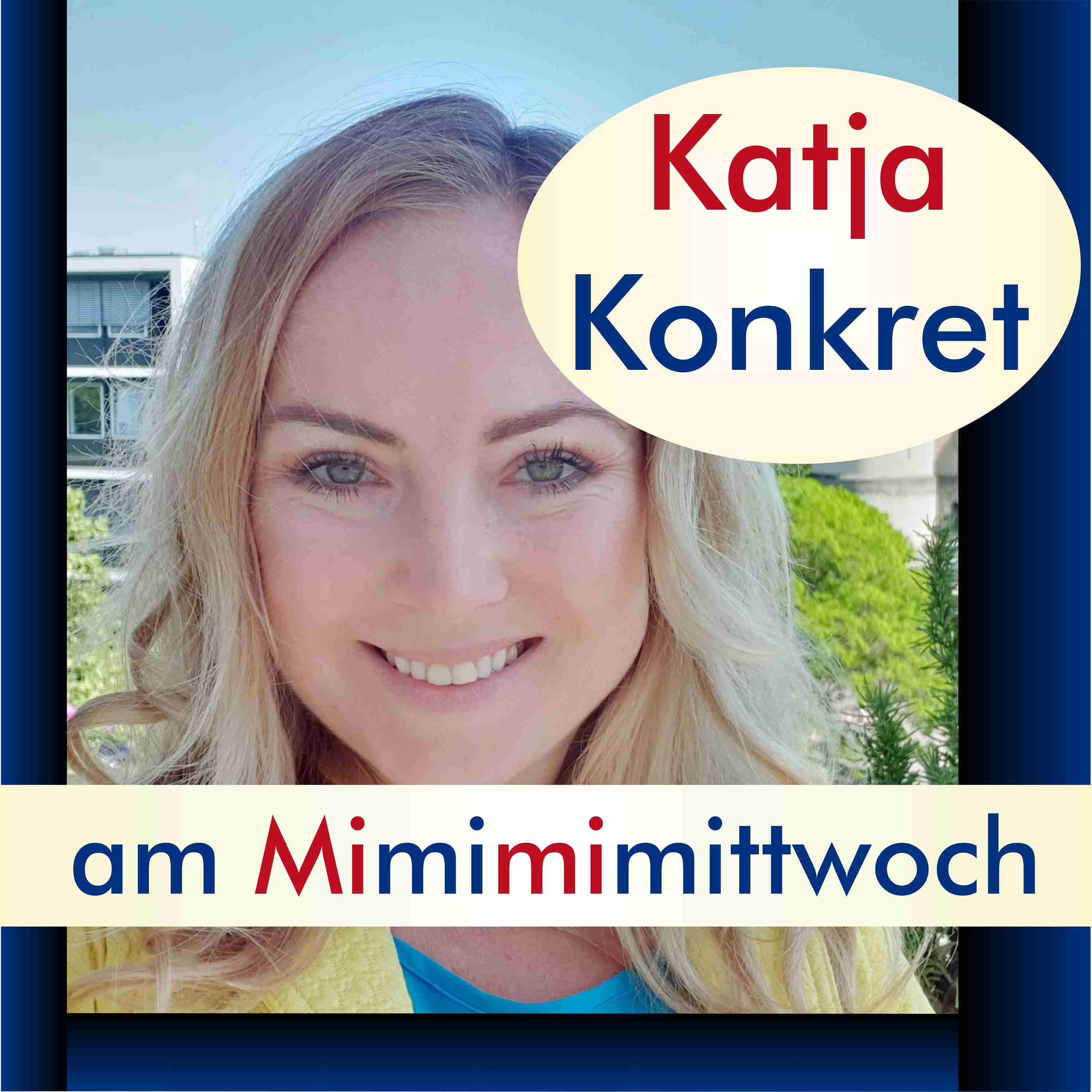 KatjaKonkret am Mimimimittwoch