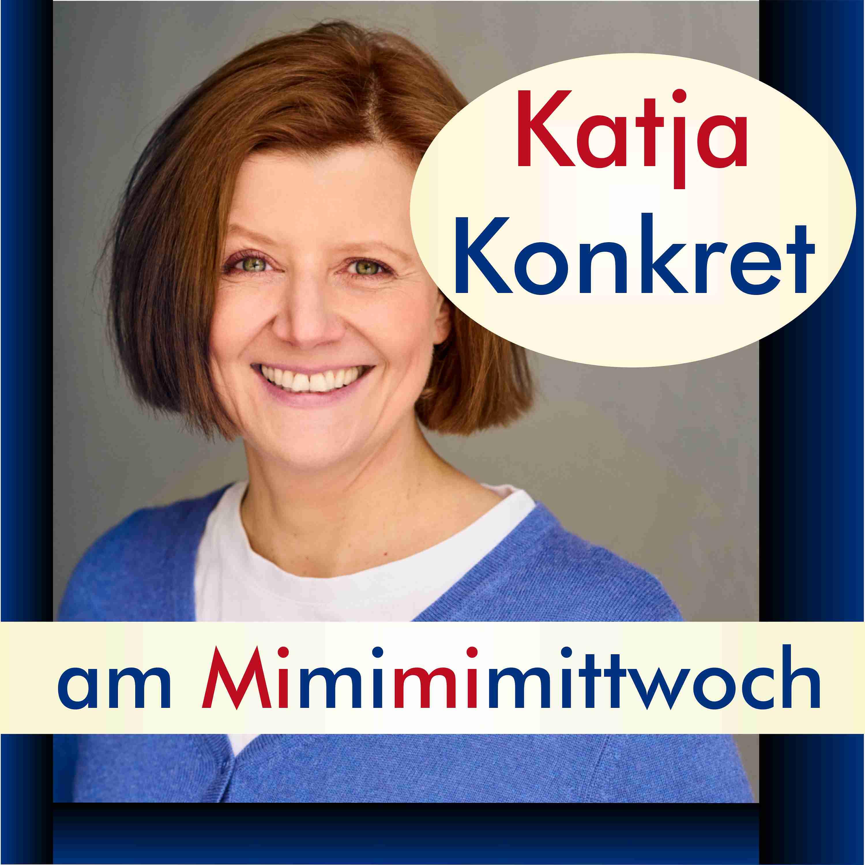 KatjaKonkret am Mimimimittwoch