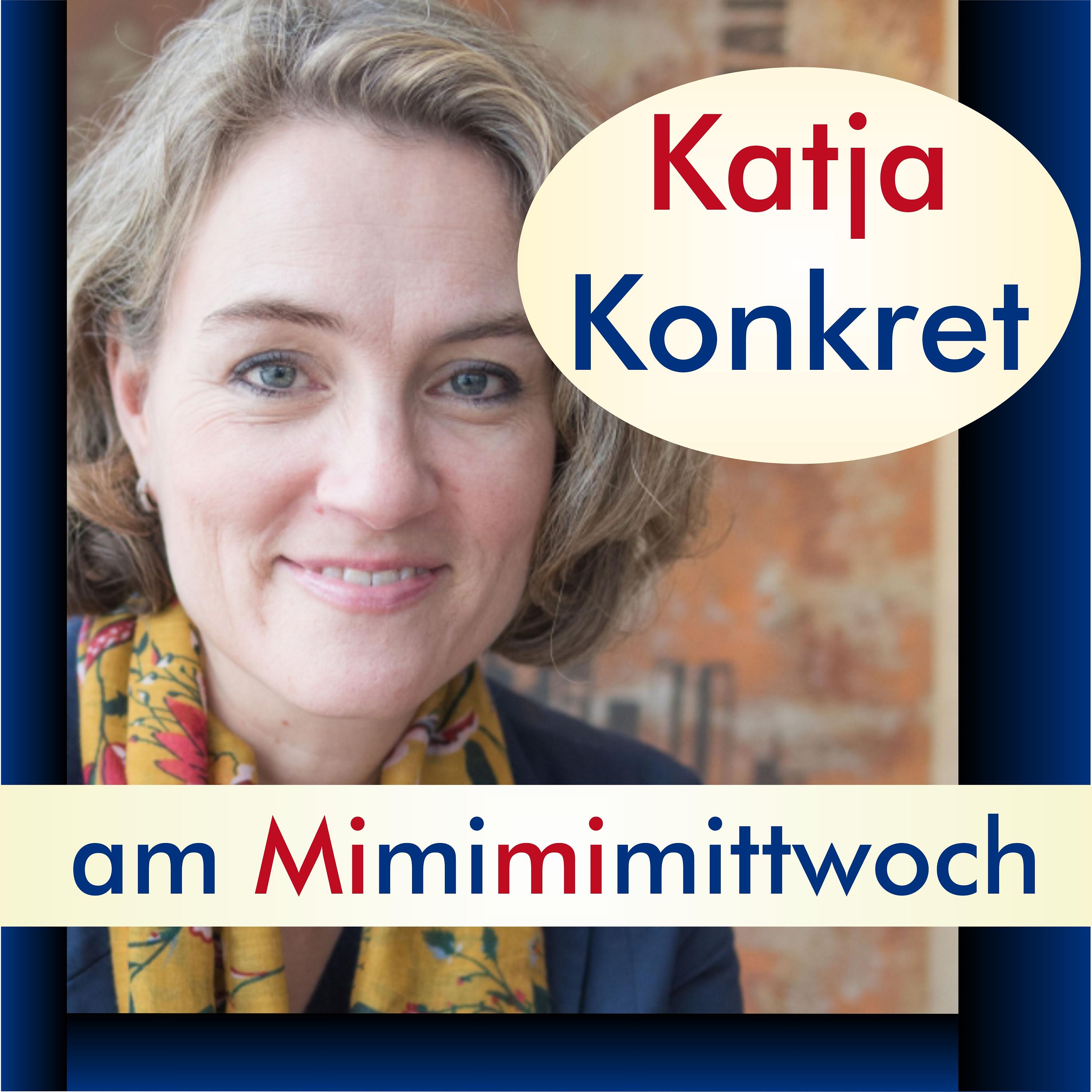 KatjaKonkret am Mimimimittwoch