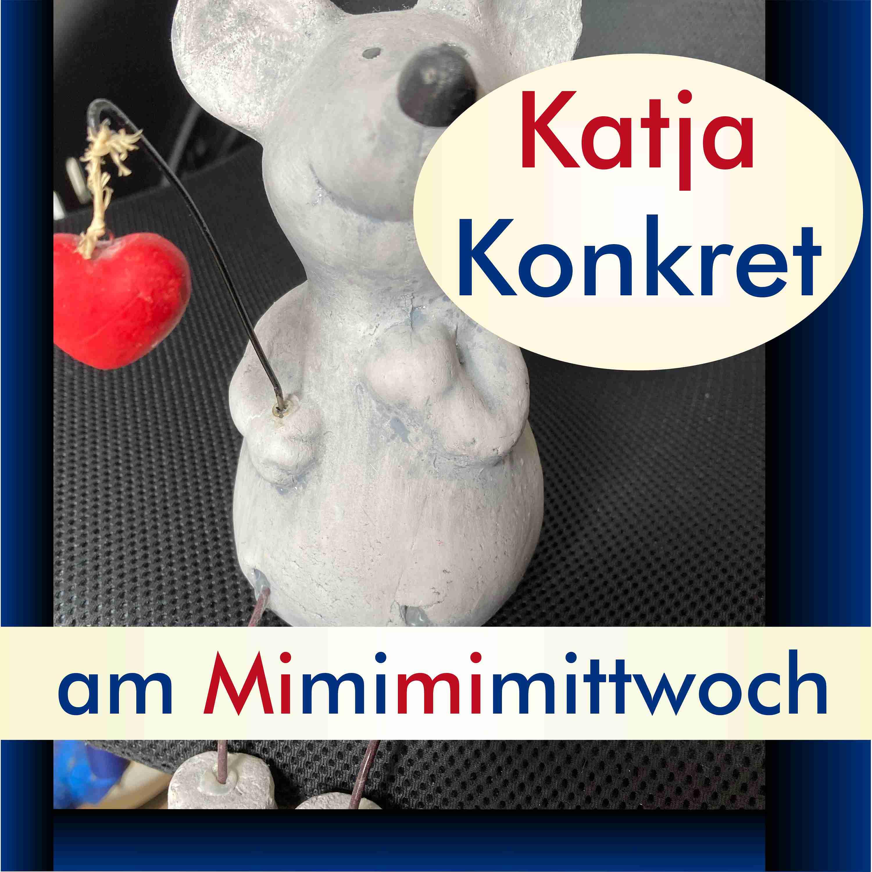 KatjaKonkret am Mimimimittwoch