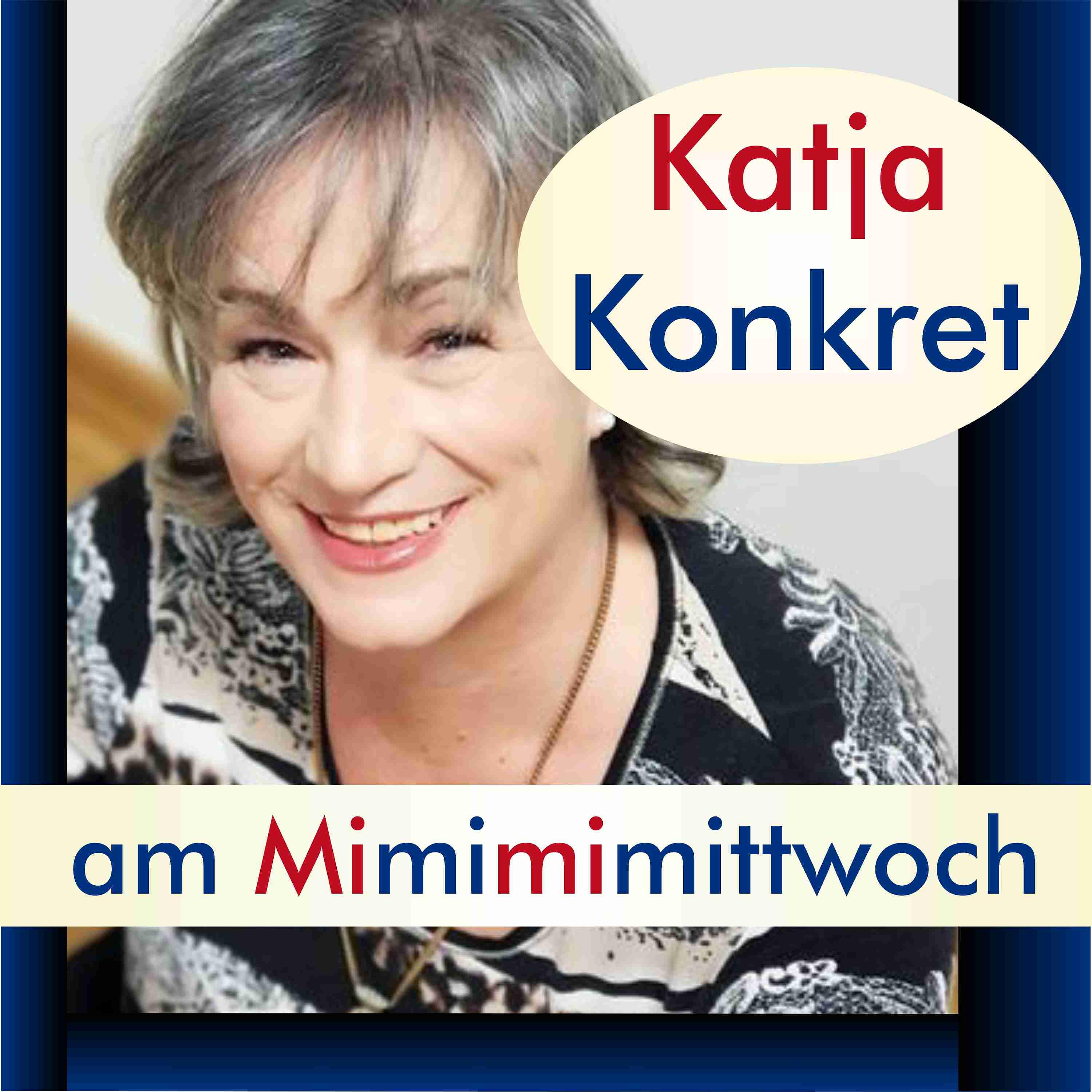 KatjaKonkret am Mimimimittwoch