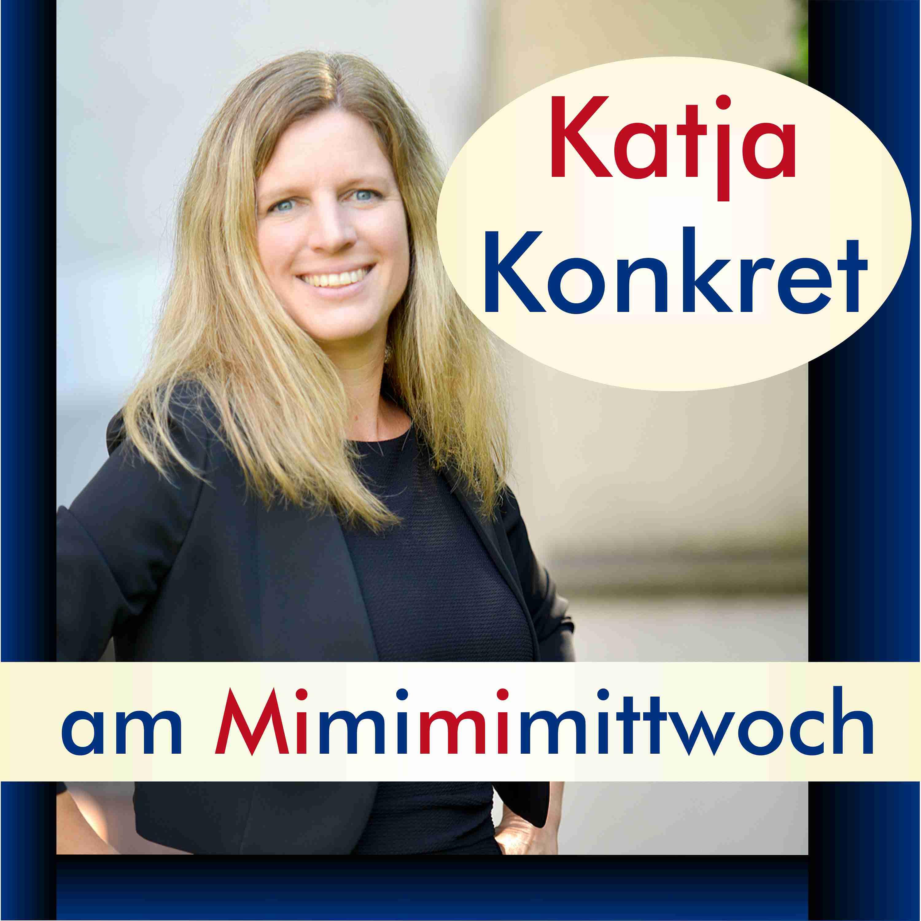 KatjaKonkret am Mimimimittwoch
