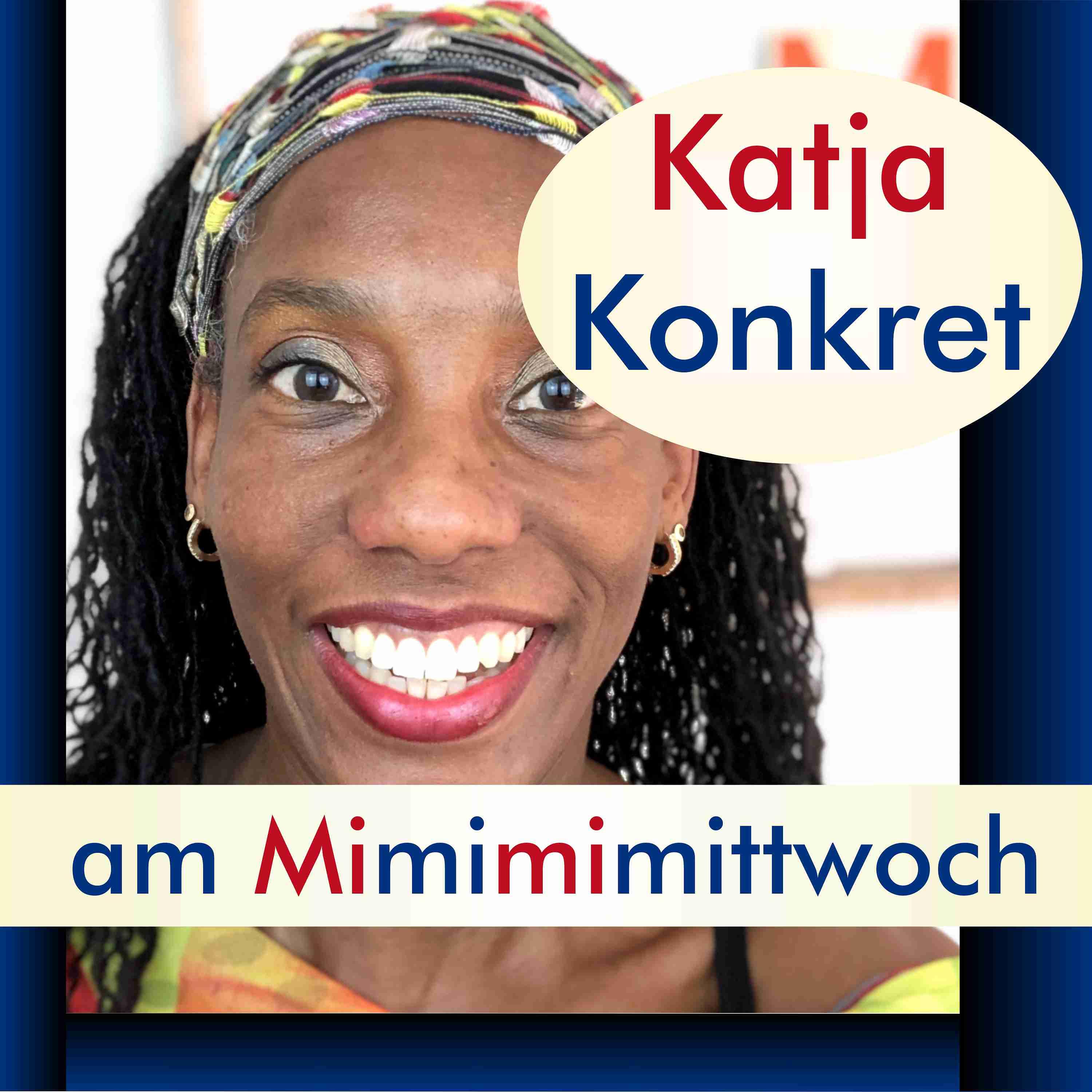 KatjaKonkret am Mimimimittwoch