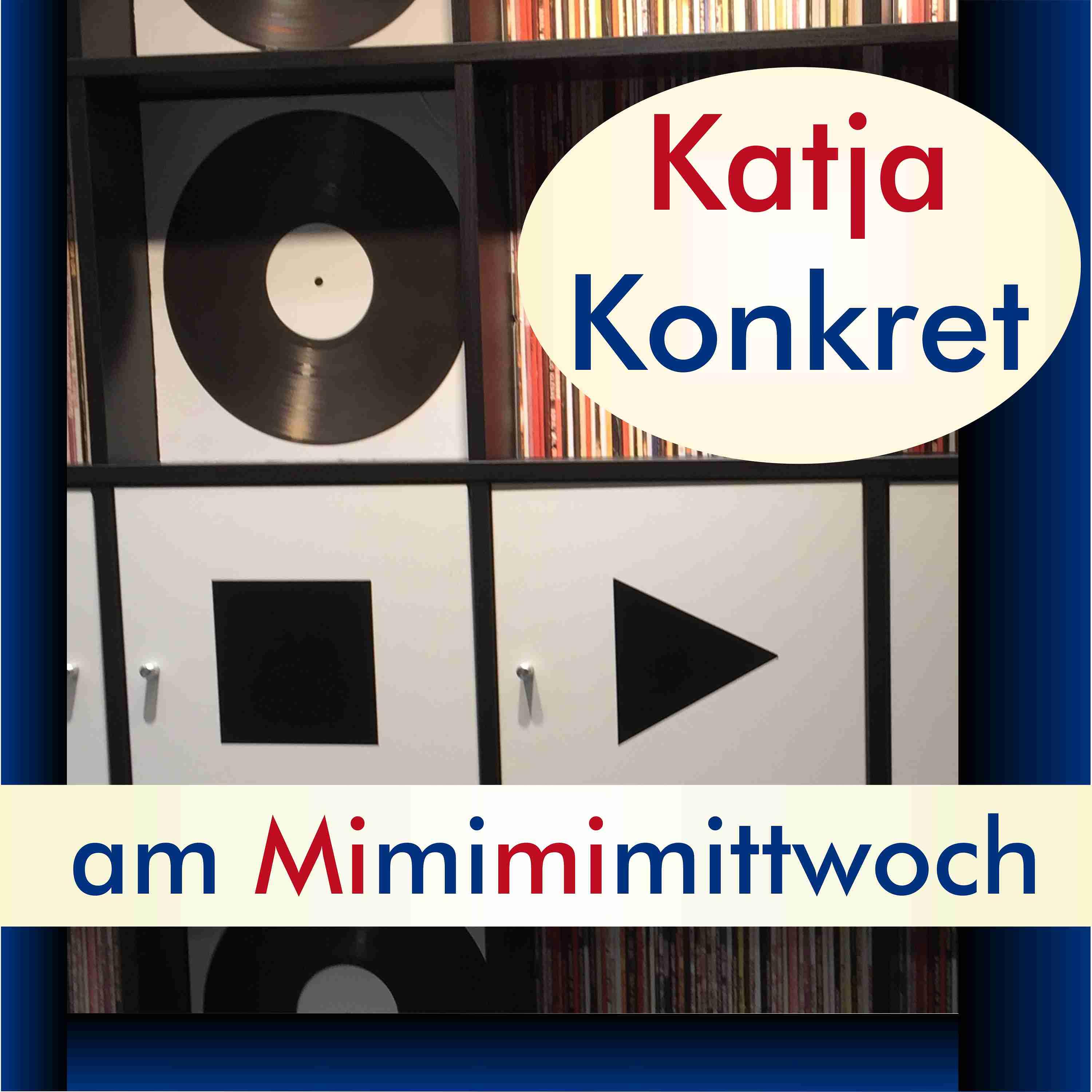 KatjaKonkret am Mimimimittwoch