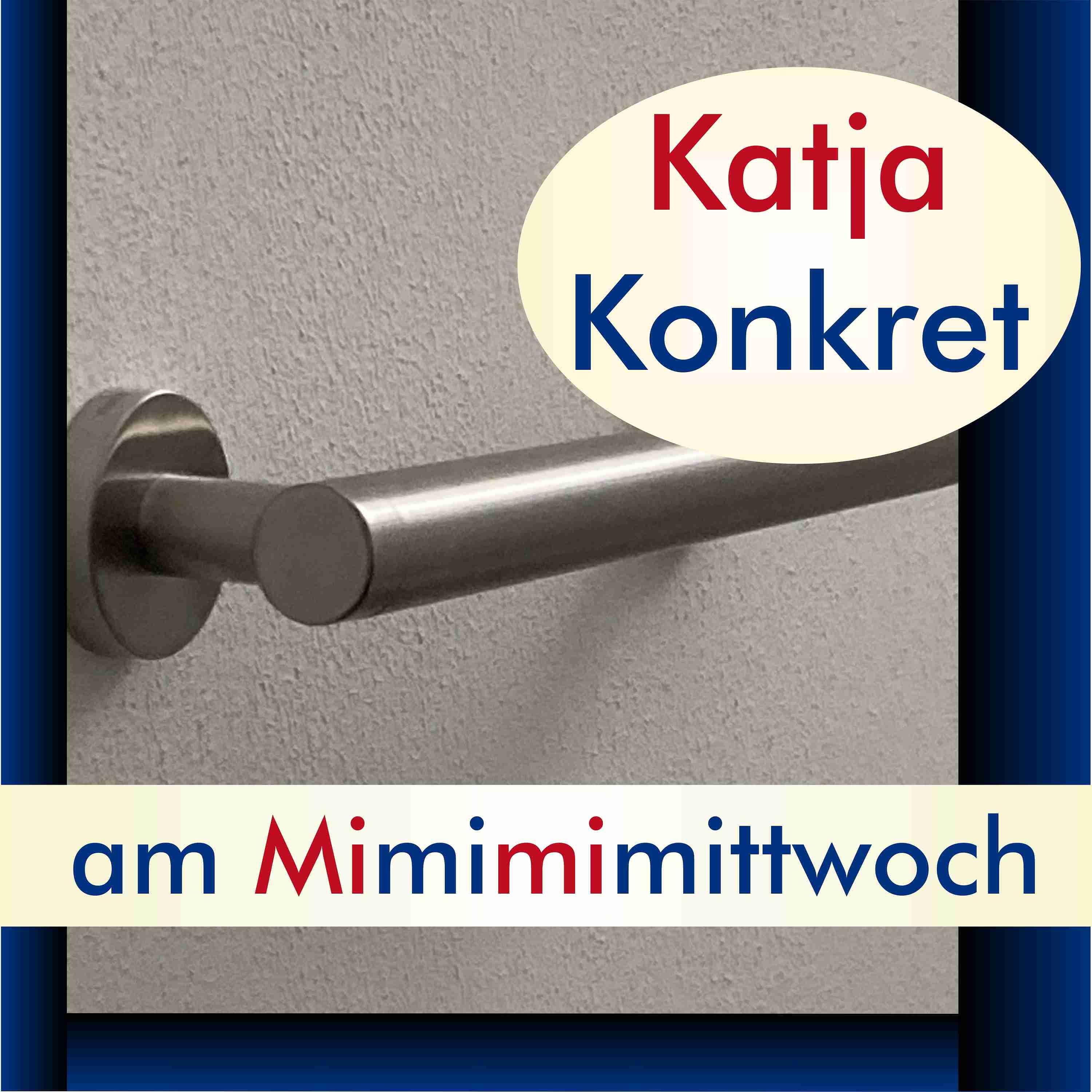 KatjaKonkret am Mimimimittwoch