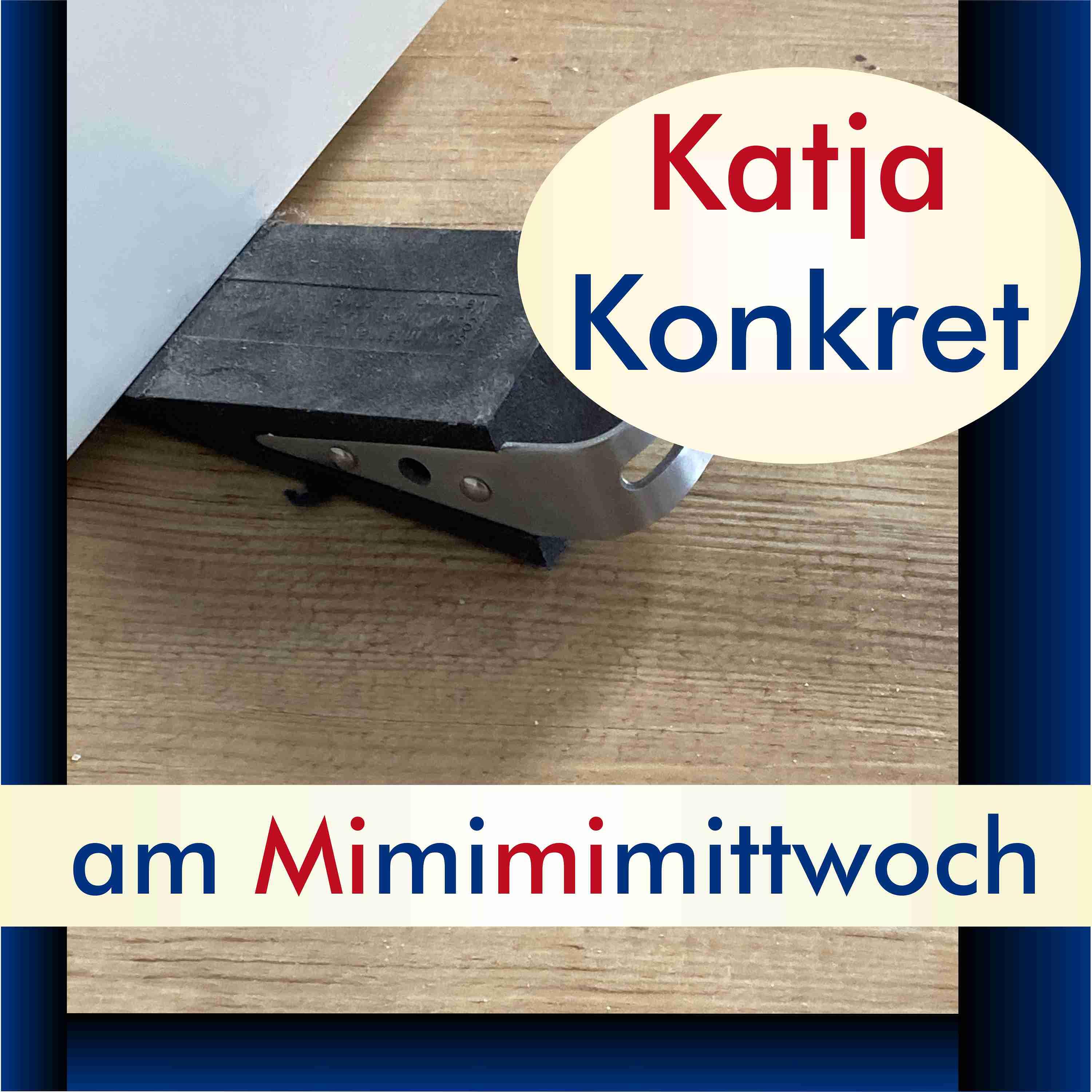 KatjaKonkret am Mimimimittwoch