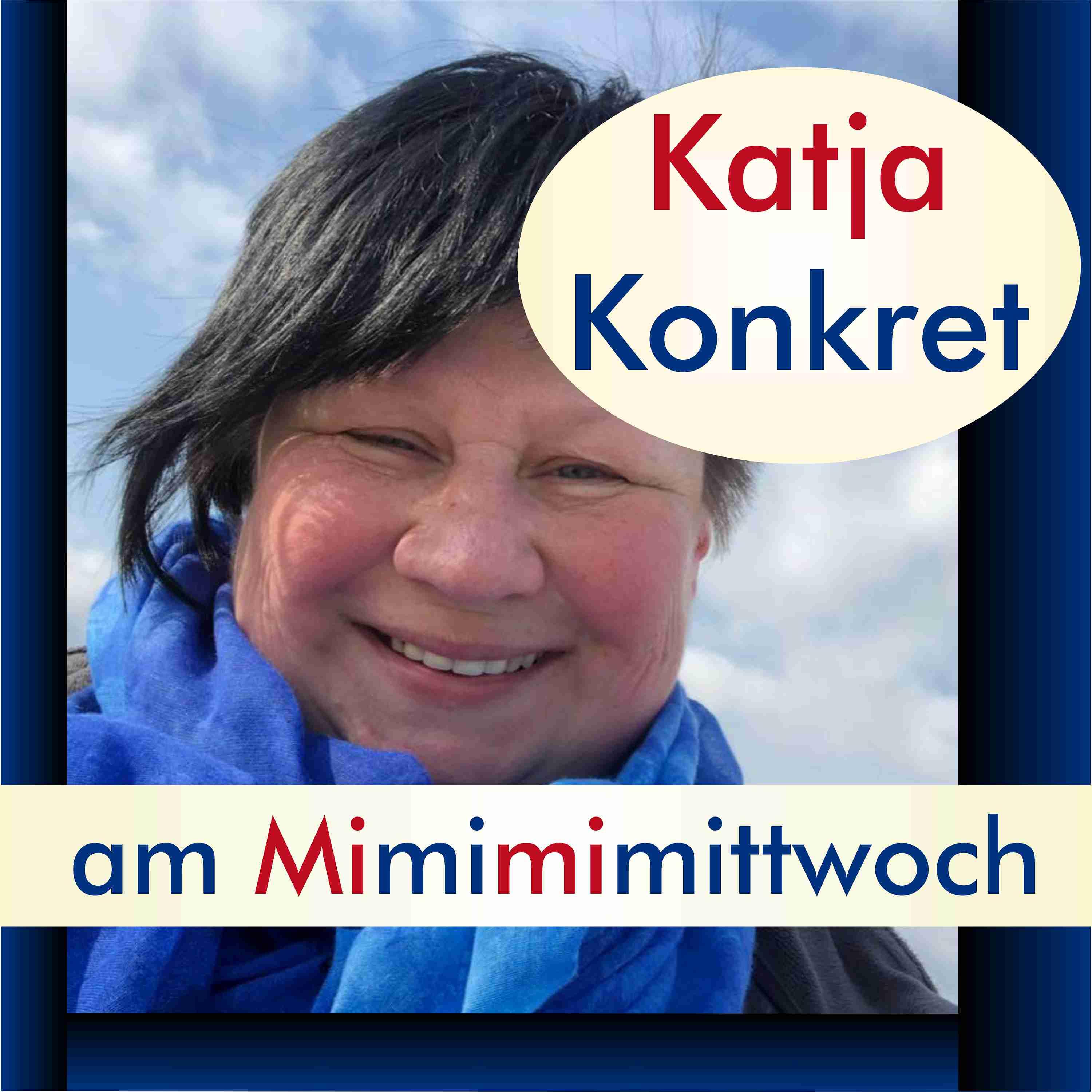 KatjaKonkret am Mimimimittwoch