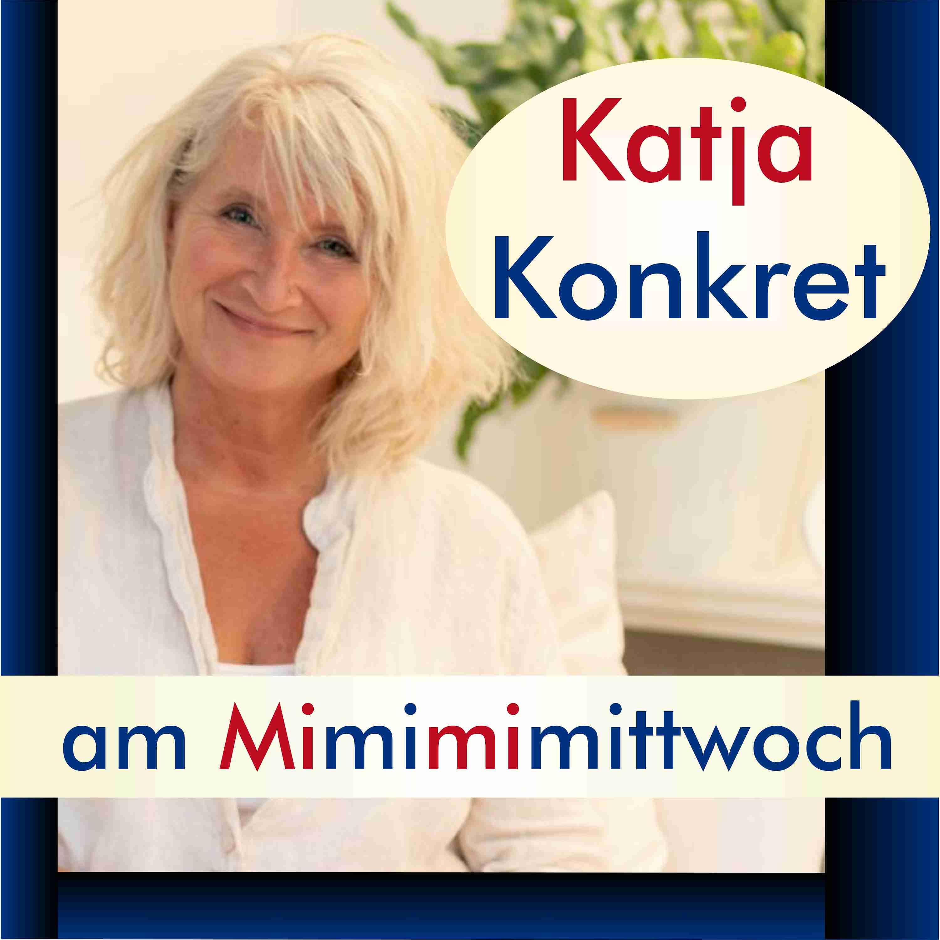 KatjaKonkret am Mimimimittwoch