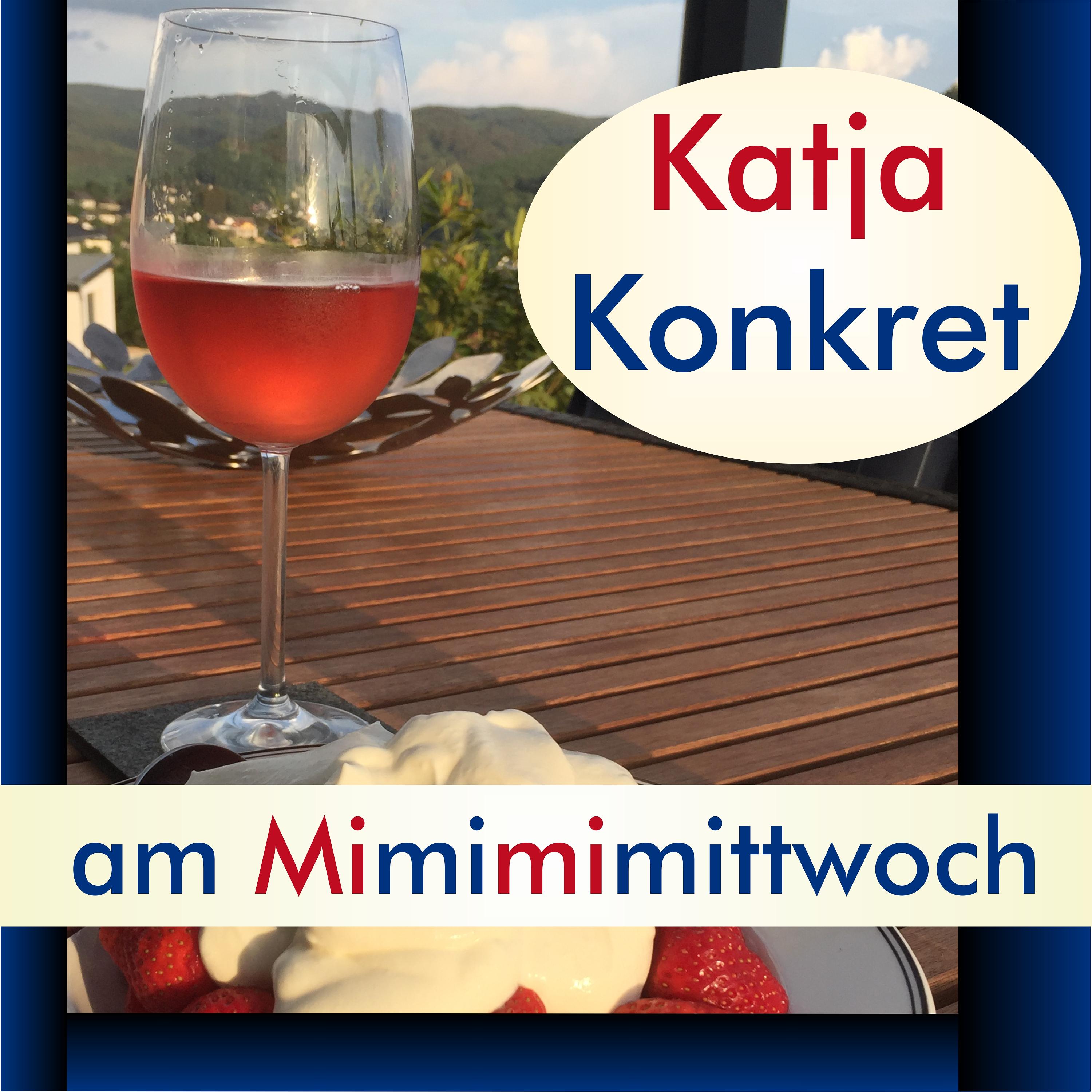 KatjaKonkret am Mimimimittwoch