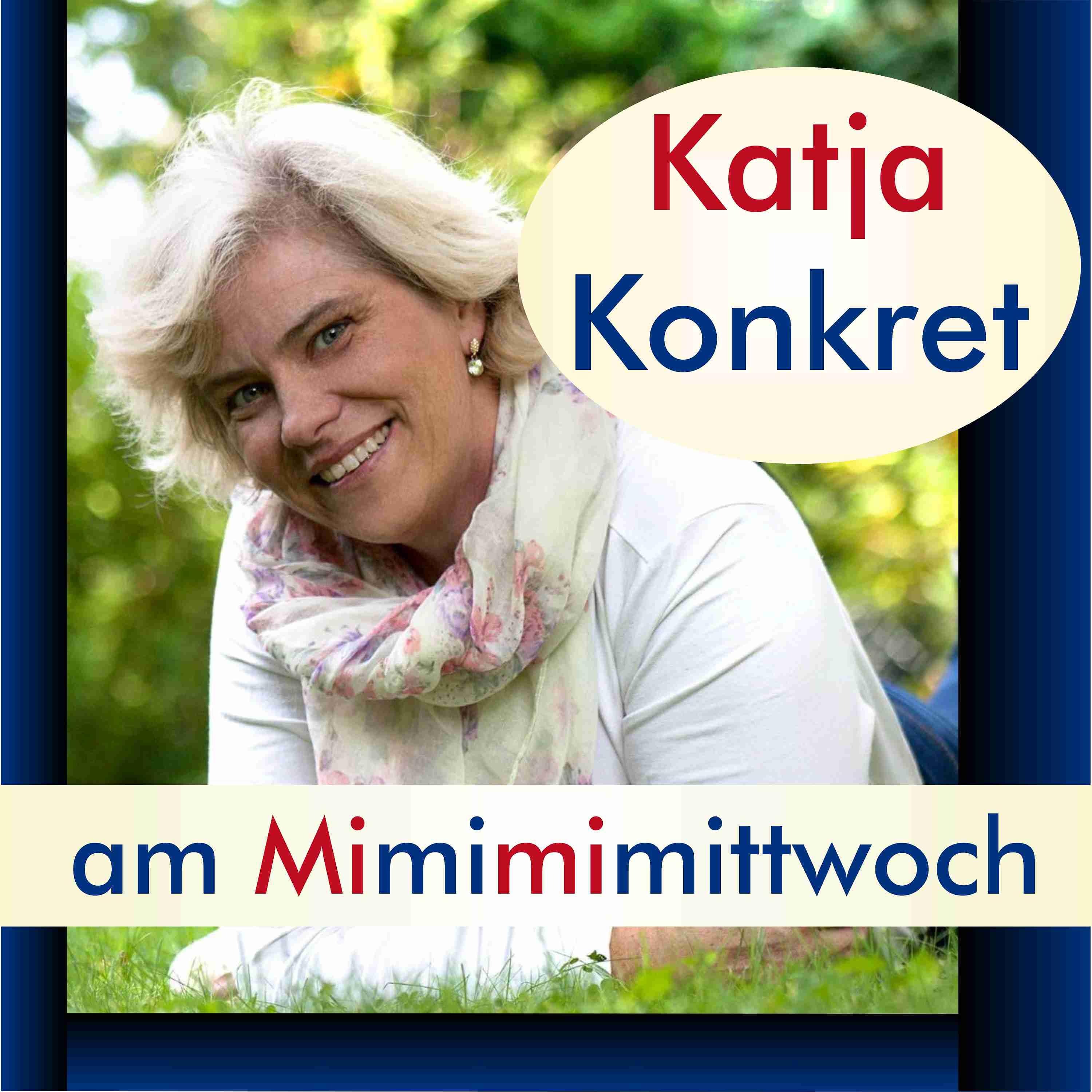 KatjaKonkret am Mimimimittwoch