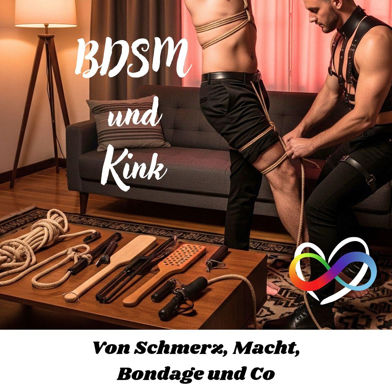 #99 - B wie BDSM und Kink: von Schmerz, Macht, Bondage und Co