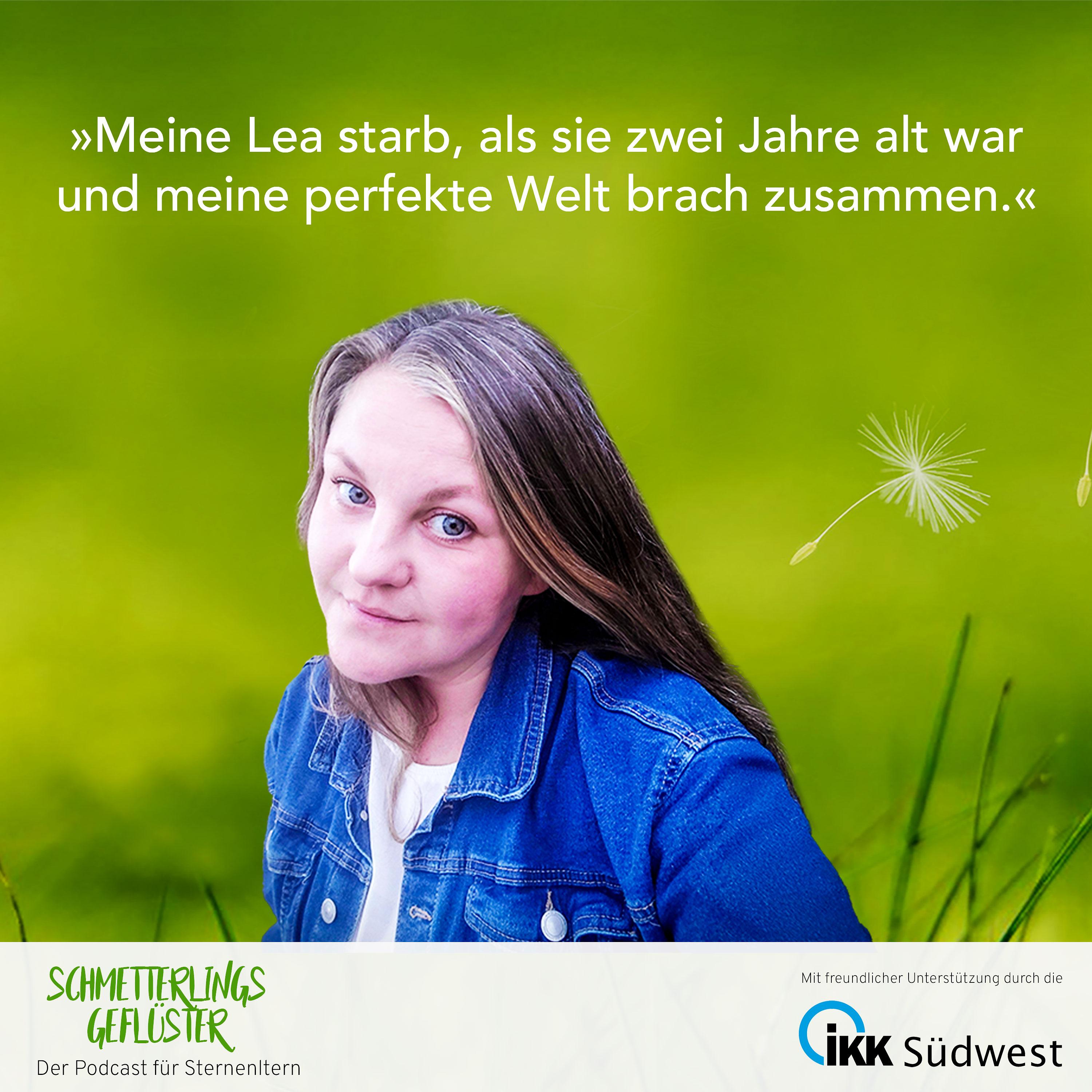 Meine Lea starb, als sie zwei war und meine perfekte Welt brach zusammen