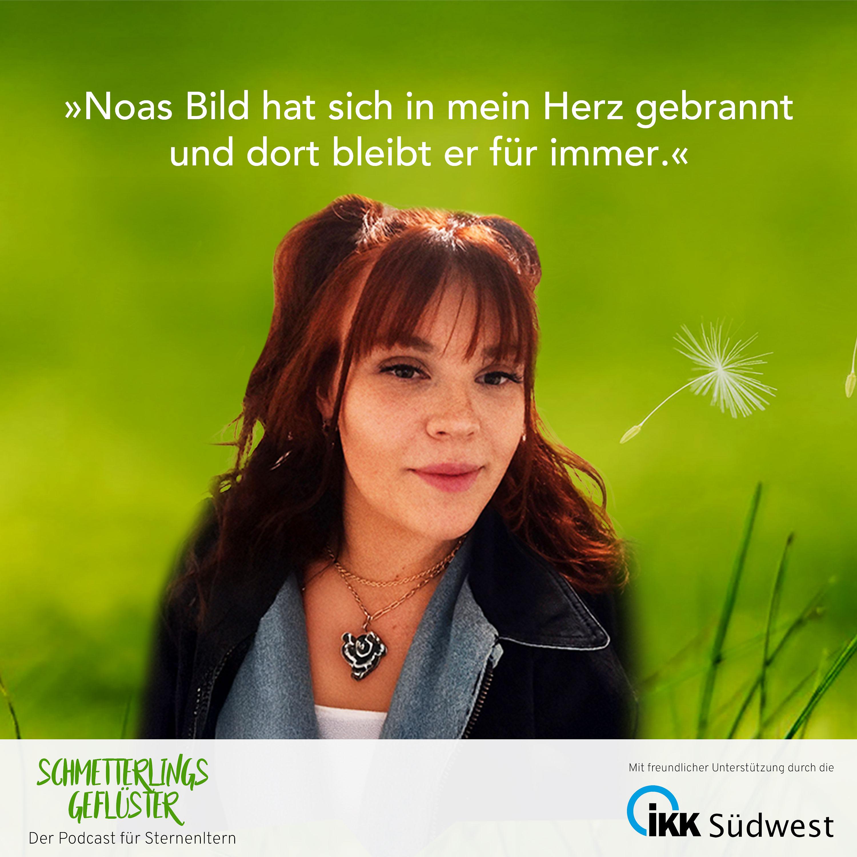 Noas Bild hat sich in mein Herz gebrannt und dort bleibt er für immer.