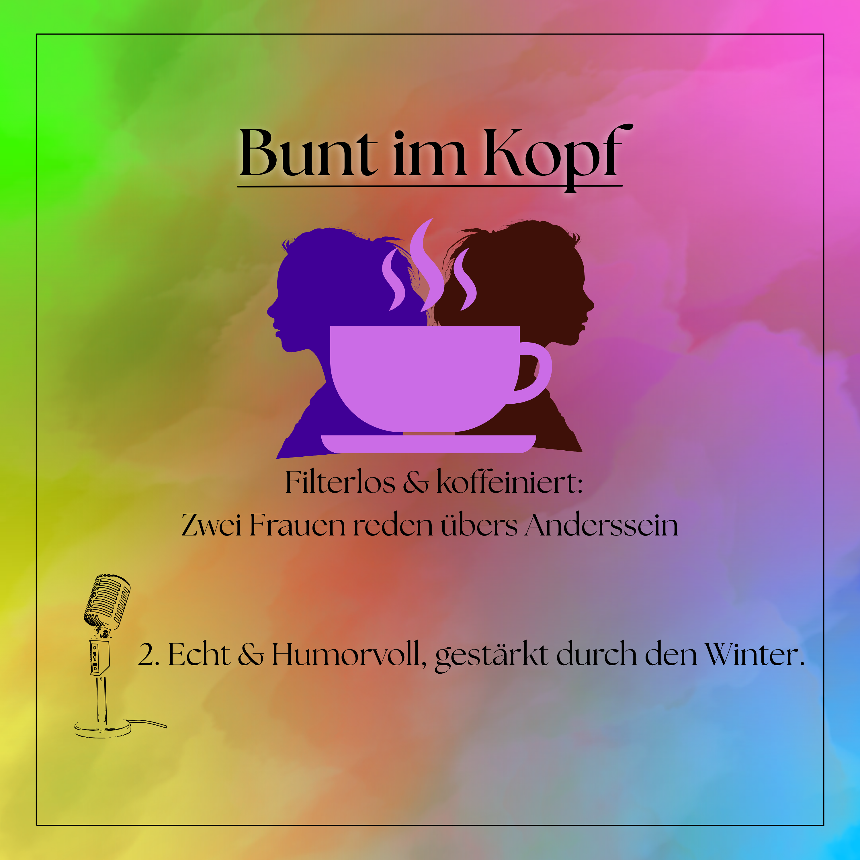 Echt & Humorvoll, gestärkt durch den Winter. episode artwork