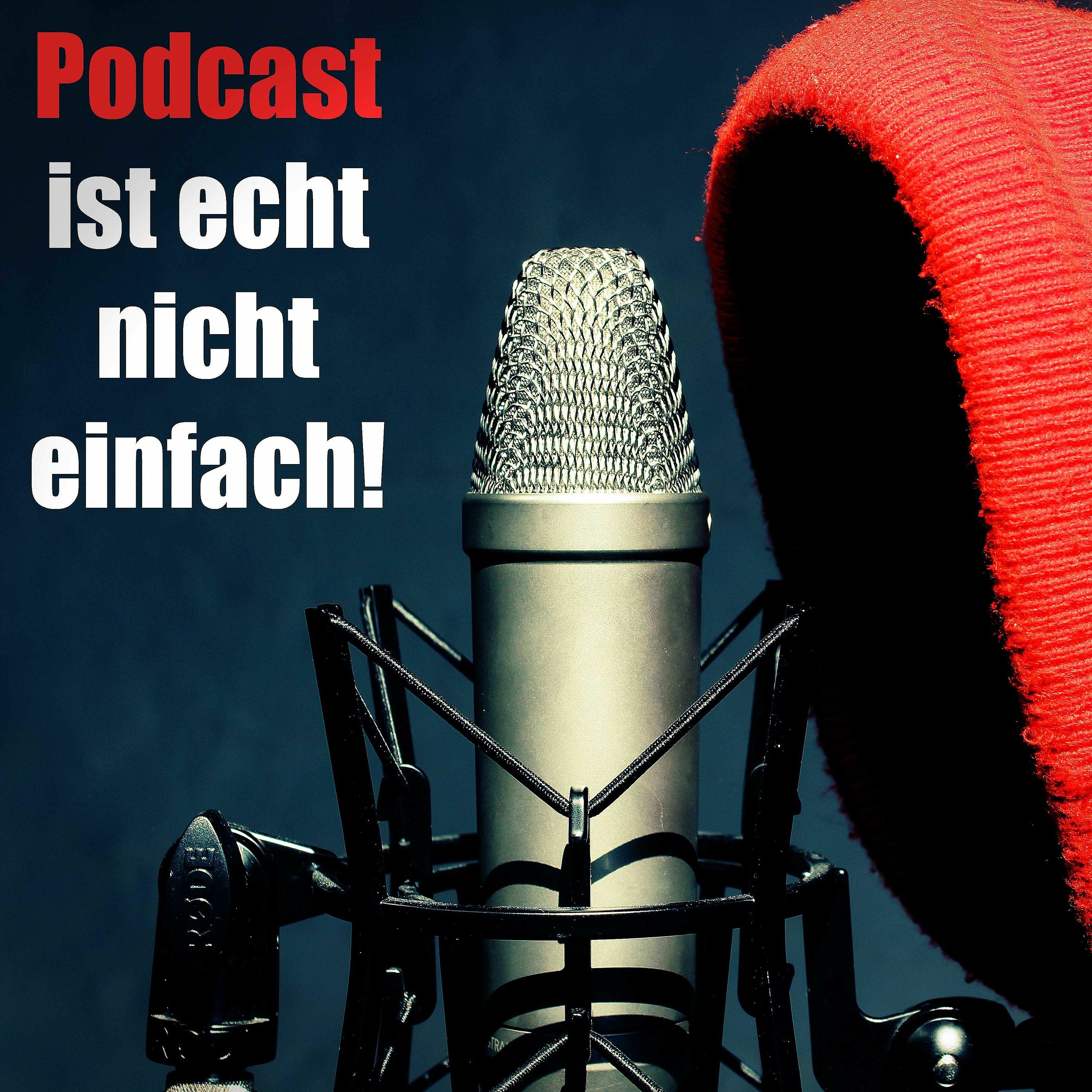 Podcast ist echt nicht einfach!