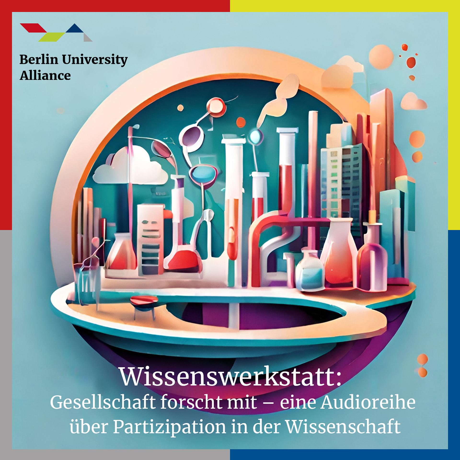 Wissenswerkstatt: Gesellschaft forscht mit – eine Audioreihe über Partizipation in der Wissenschaft