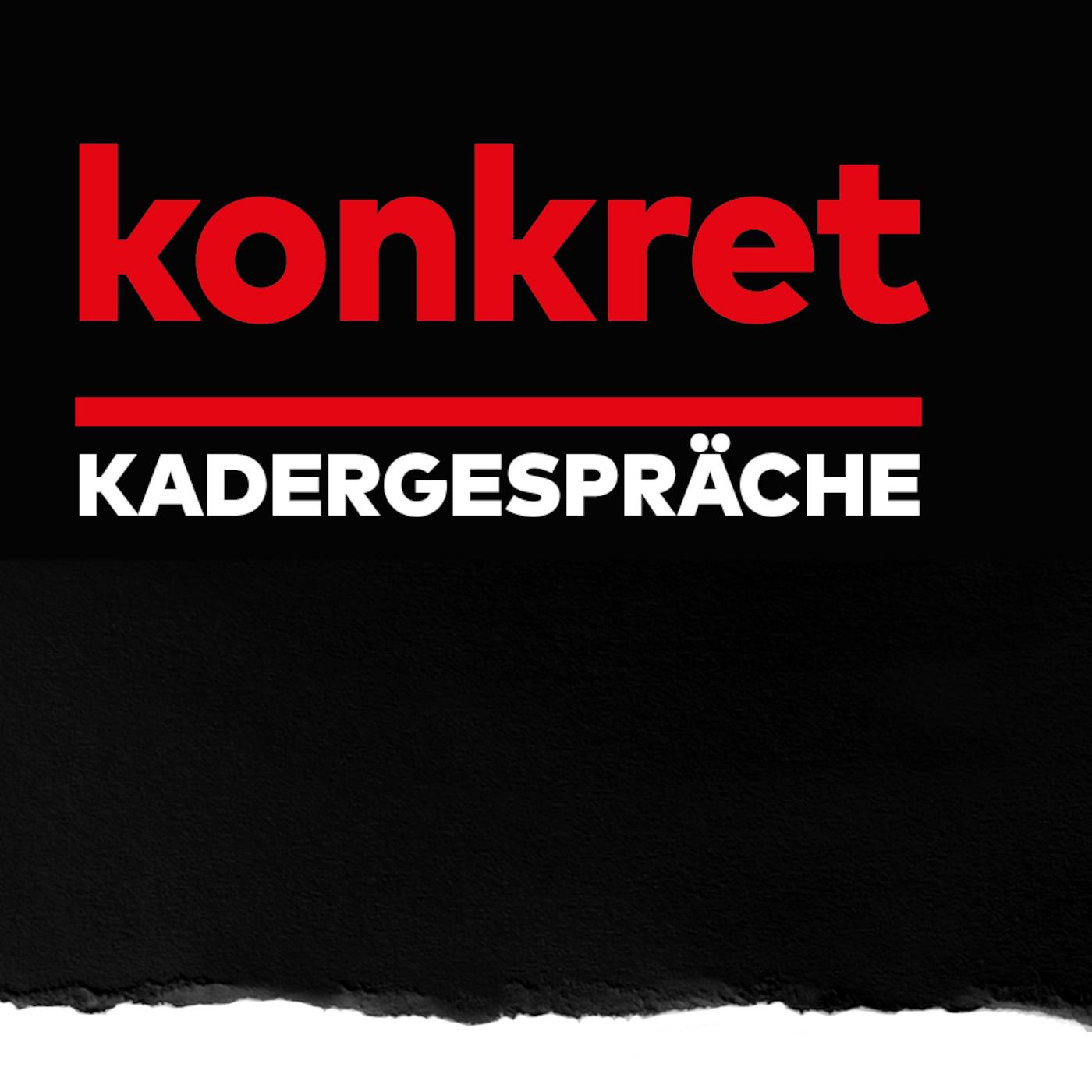 »Kadergespräche« Der konkret Podcast