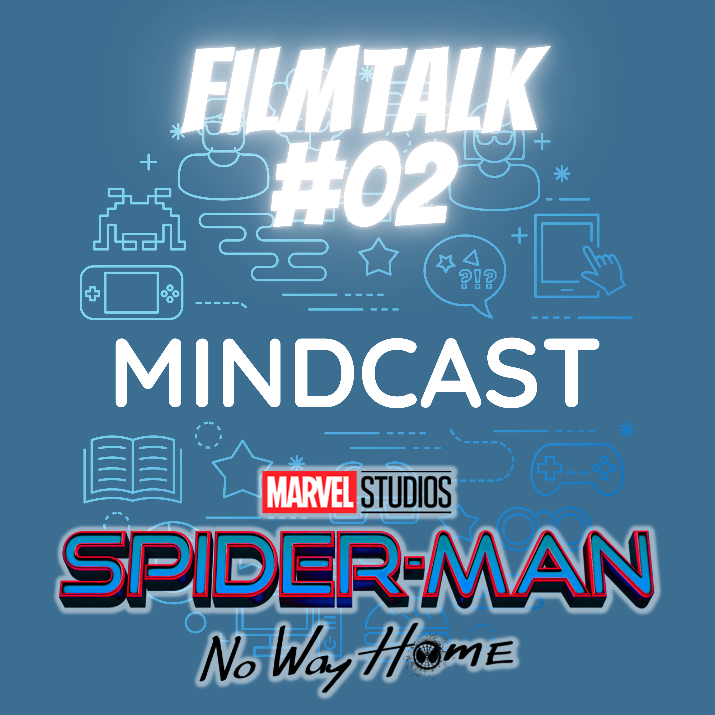 #112 - Filmtalk #02: Spiderman No Way Home episode artwork