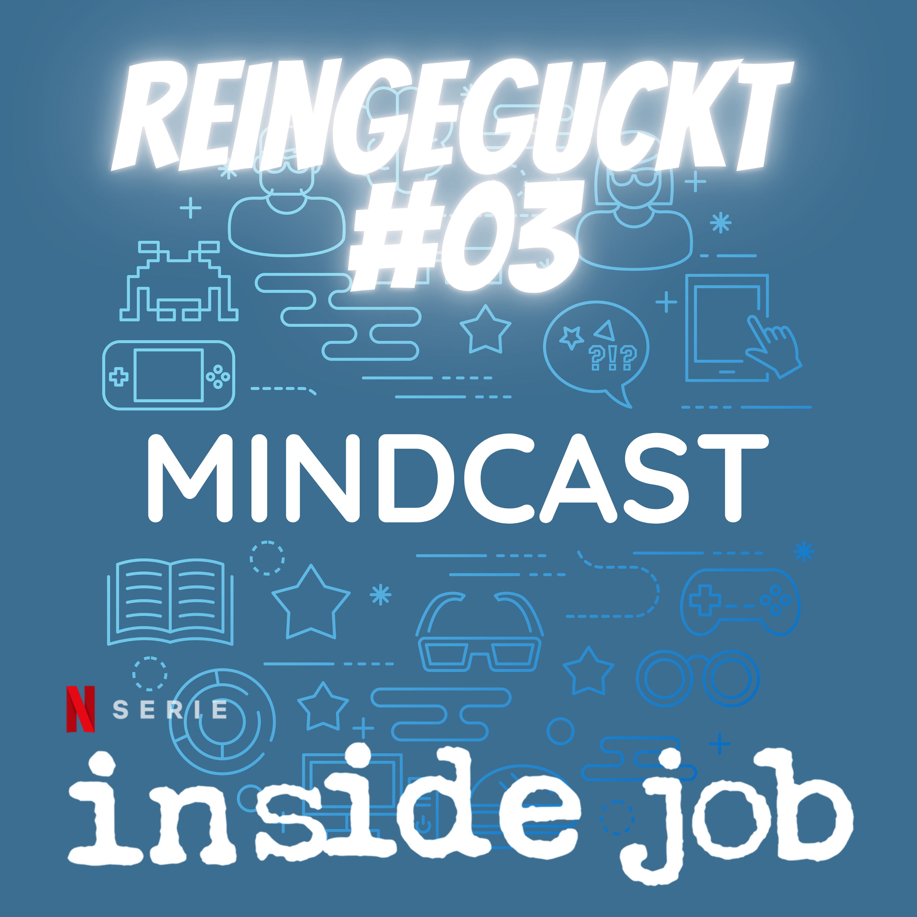 #121 - Reingeguckt #03: Inside Job (Netflix) episode artwork