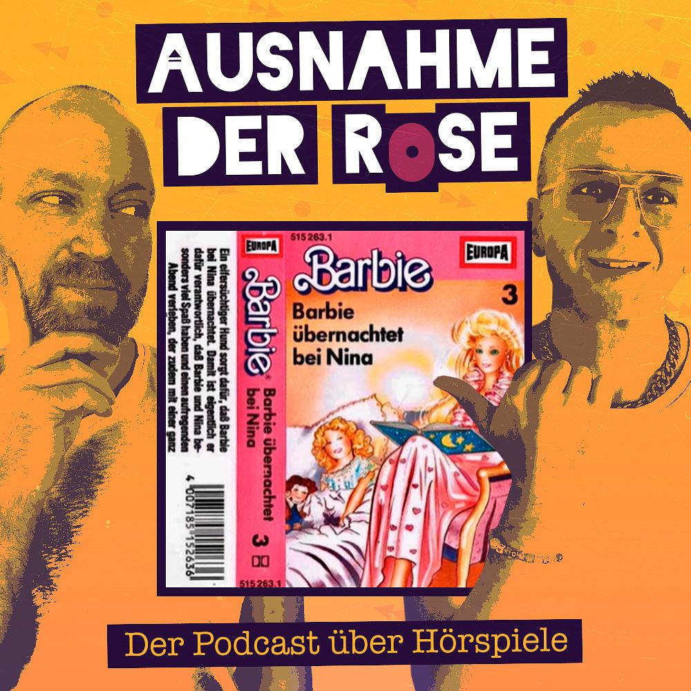 Ausnahme der Rose #45: "Barbie übernachtet bei Nina"