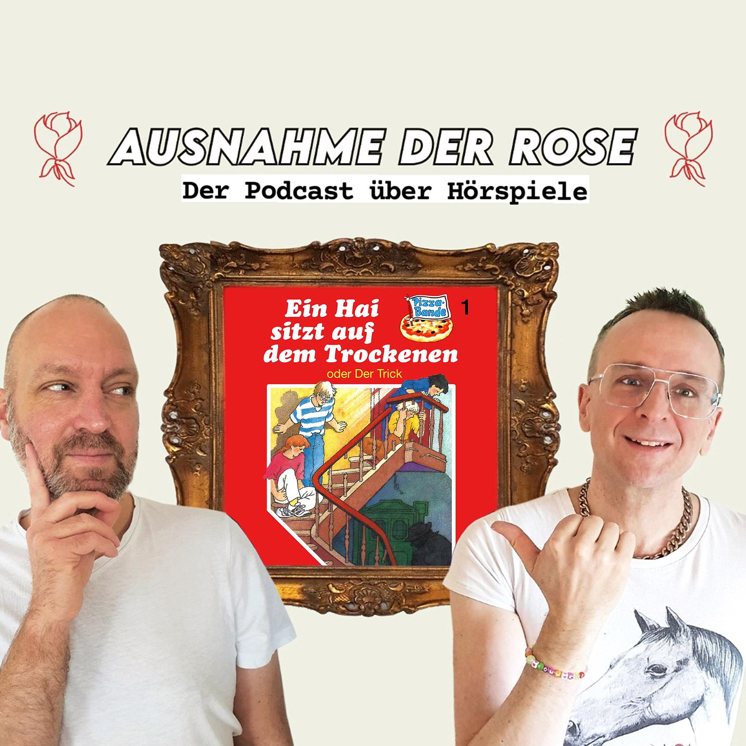 Ausnahme der Rose #11: "Die Pizzabande - Ein Hai sitzt auf dem Trockenen oder: Der Trick"